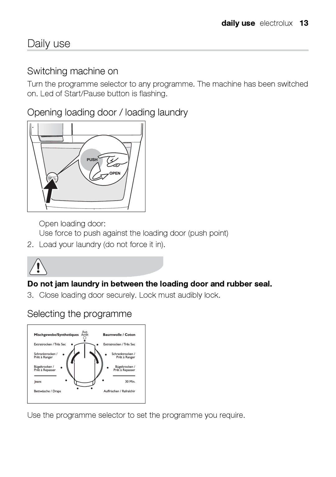 Electrolux TK K2 E Daily use, Switching machine on, Opening loading door / loading laundry, Selecting the programme 