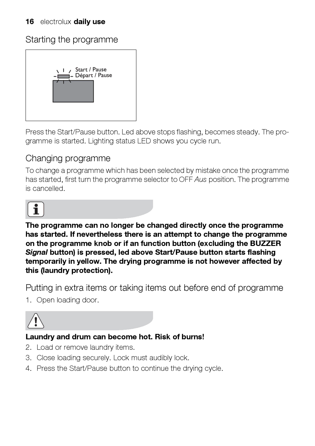 Electrolux TK K2 E user manual Starting the programme, Changing programme, Laundry and drum can become hot. Risk of burns 