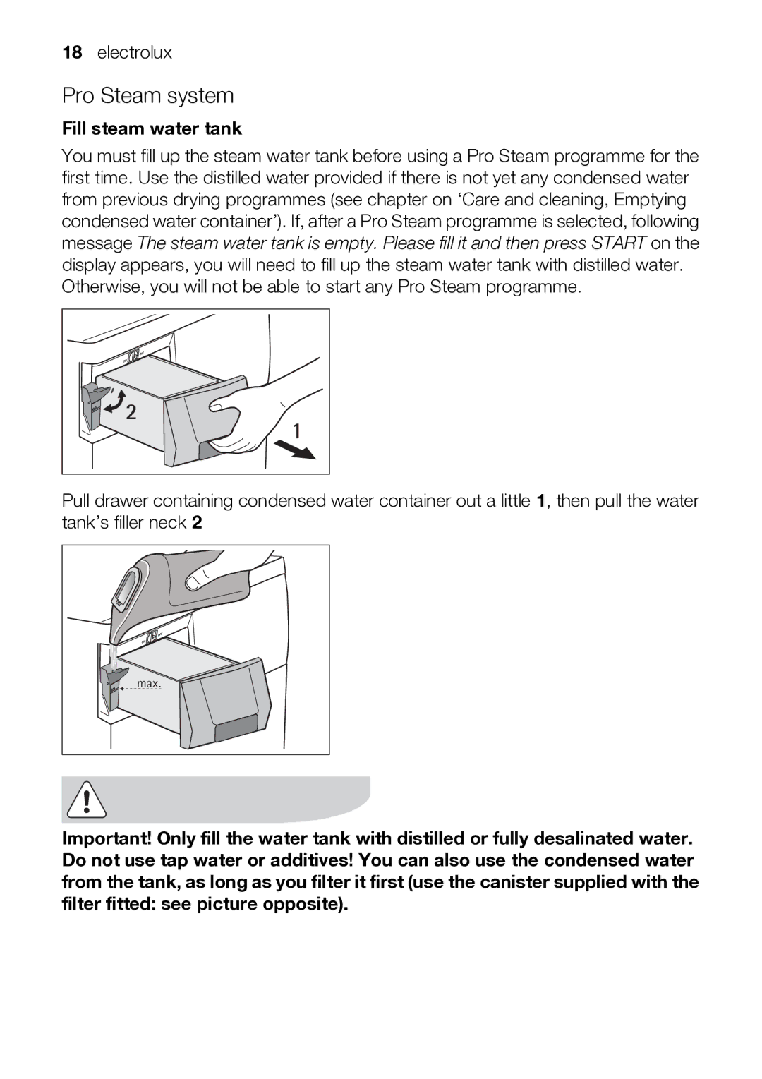 Electrolux TK SL5 E user manual Pro Steam system, Fill steam water tank 