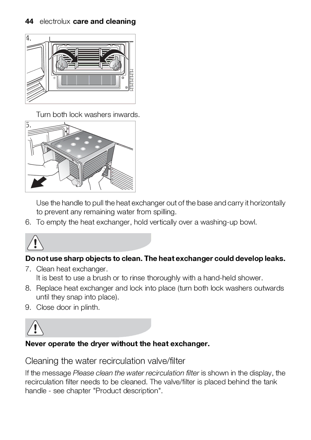 Electrolux TK SL5 E Cleaning the water recirculation valve/filter, Never operate the dryer without the heat exchanger 