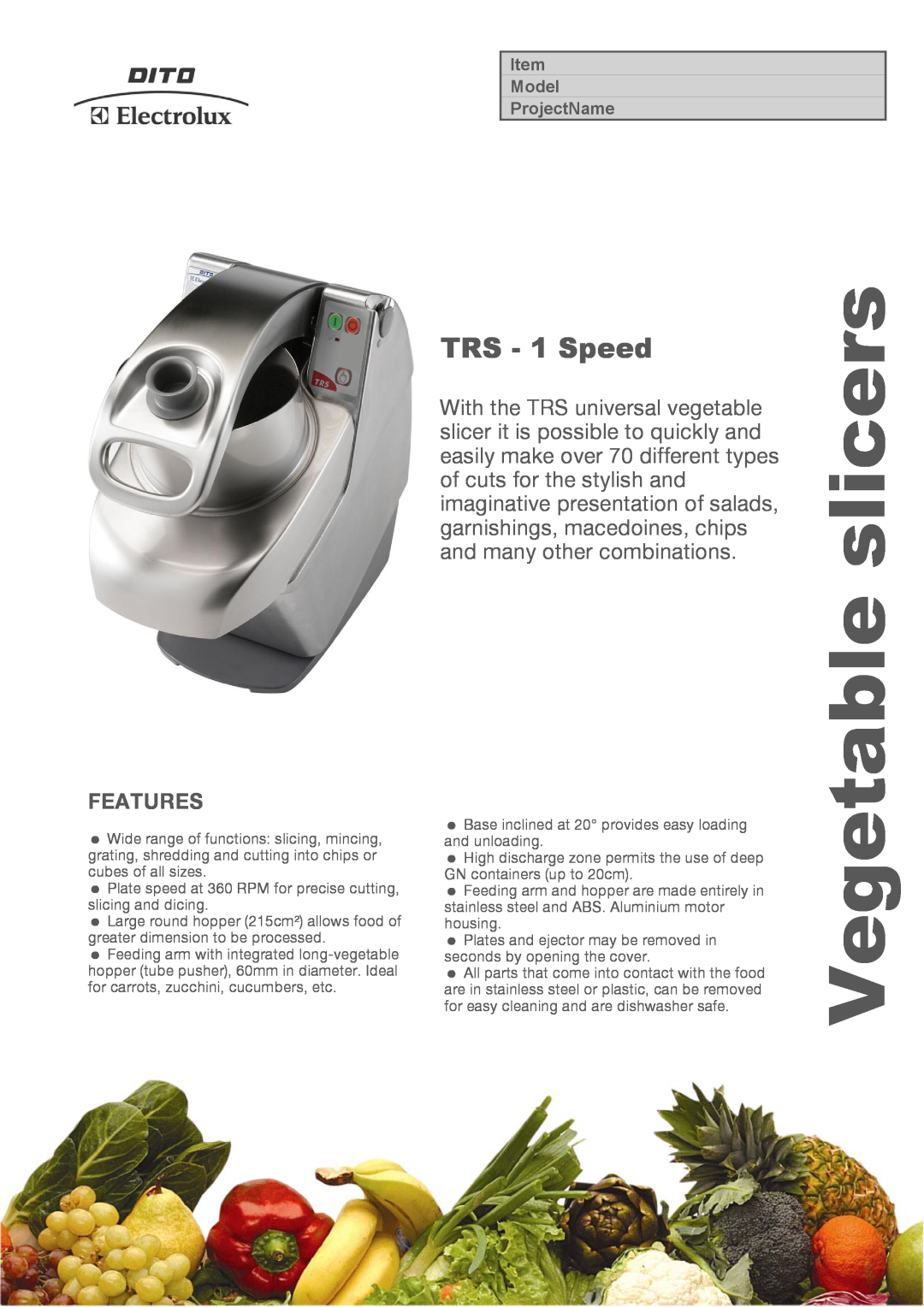 Electrolux TRS1V3716, TRS1V503, TRS1V5016, 603312 manual Features, Vegetable slicers, TRS - 1 Speed, Model ProjectName 