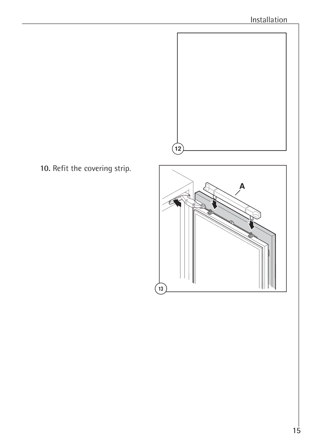 Electrolux U 86050-4 I operating instructions Refit the covering strip 