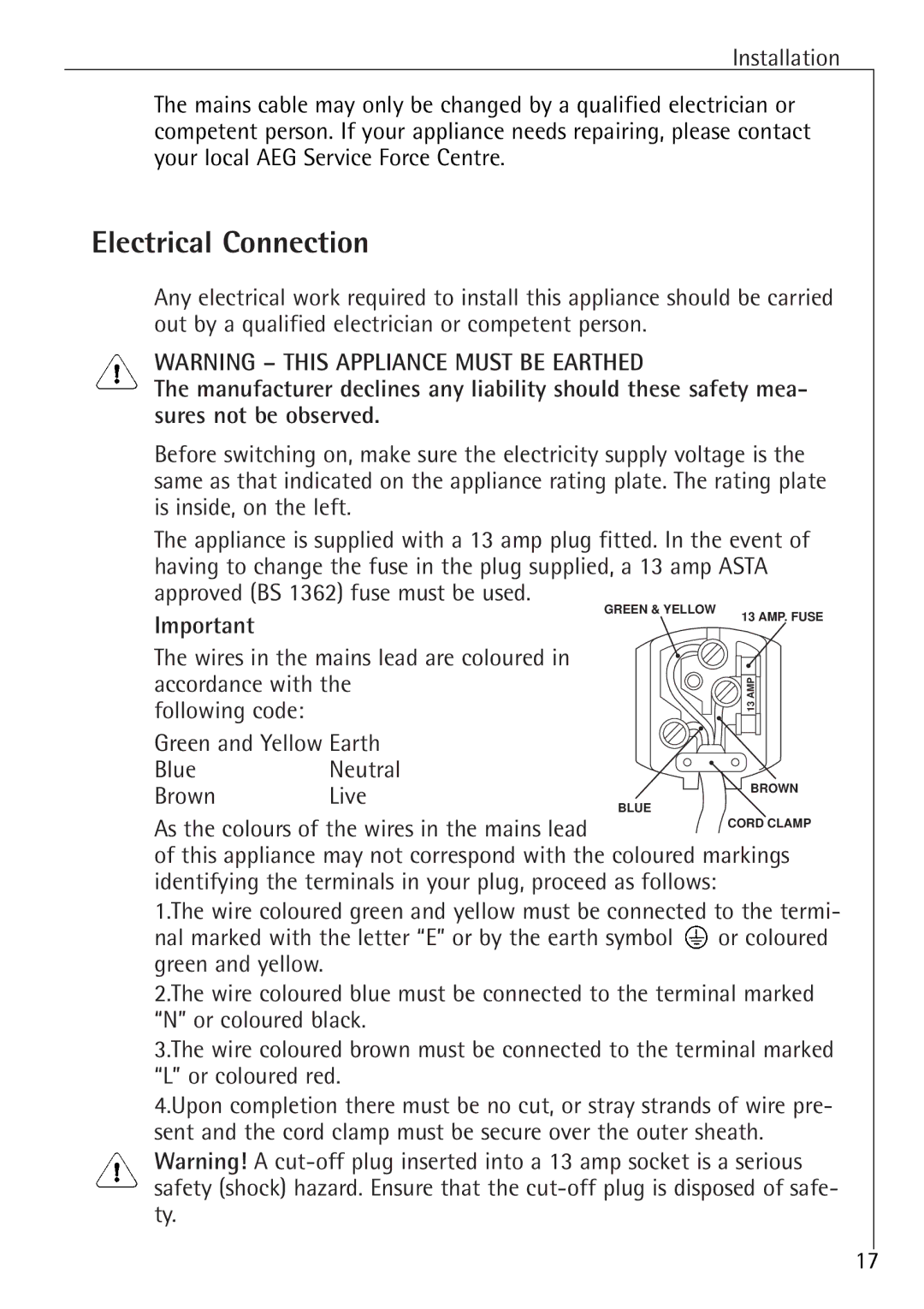 Electrolux U 86050-4 I Electrical Connection, Wires in the mains lead are coloured Accordance with, Brown Live 