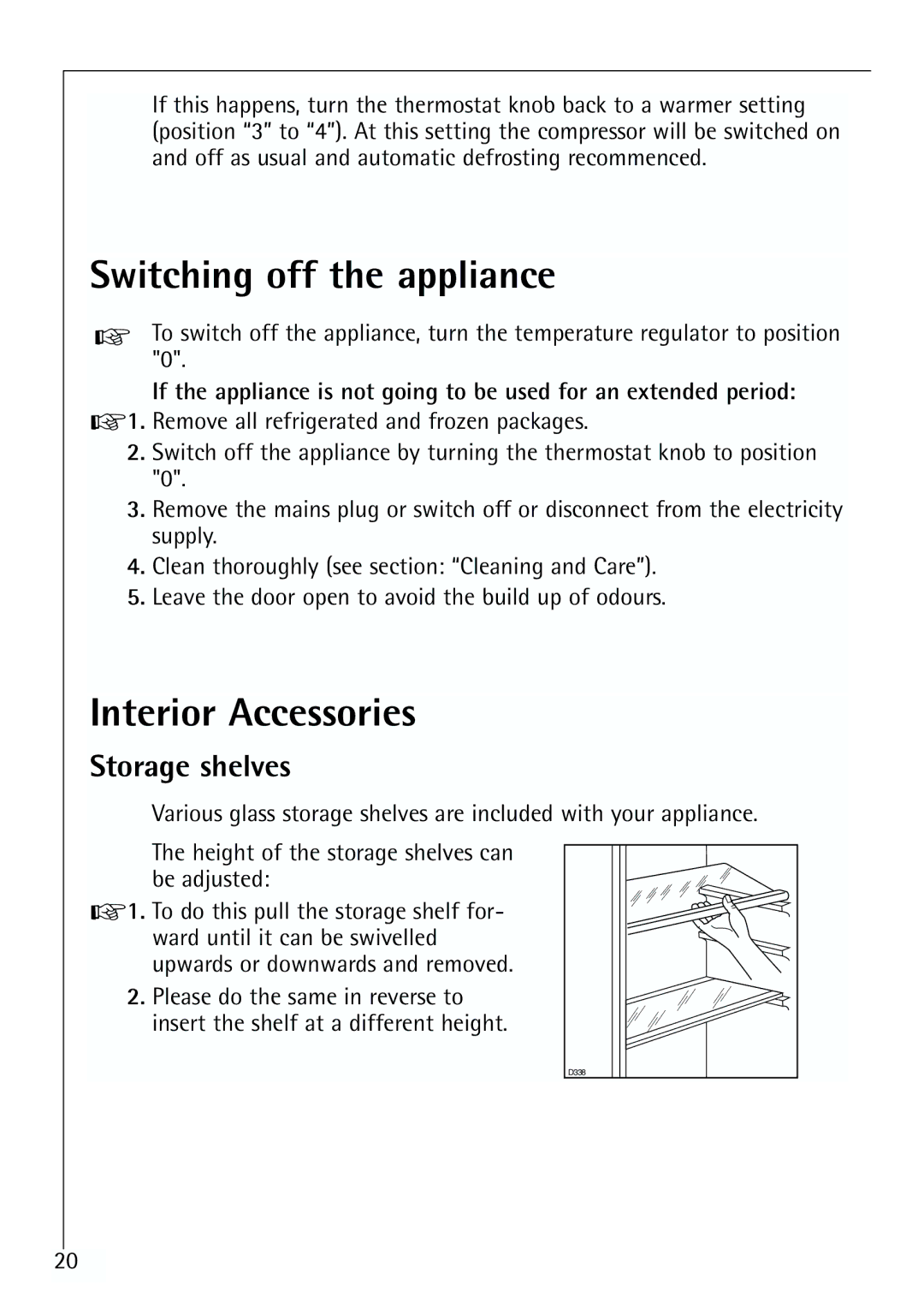 Electrolux U 96040-4 i installation instructions Switching off the appliance, Interior Accessories, Storage shelves 