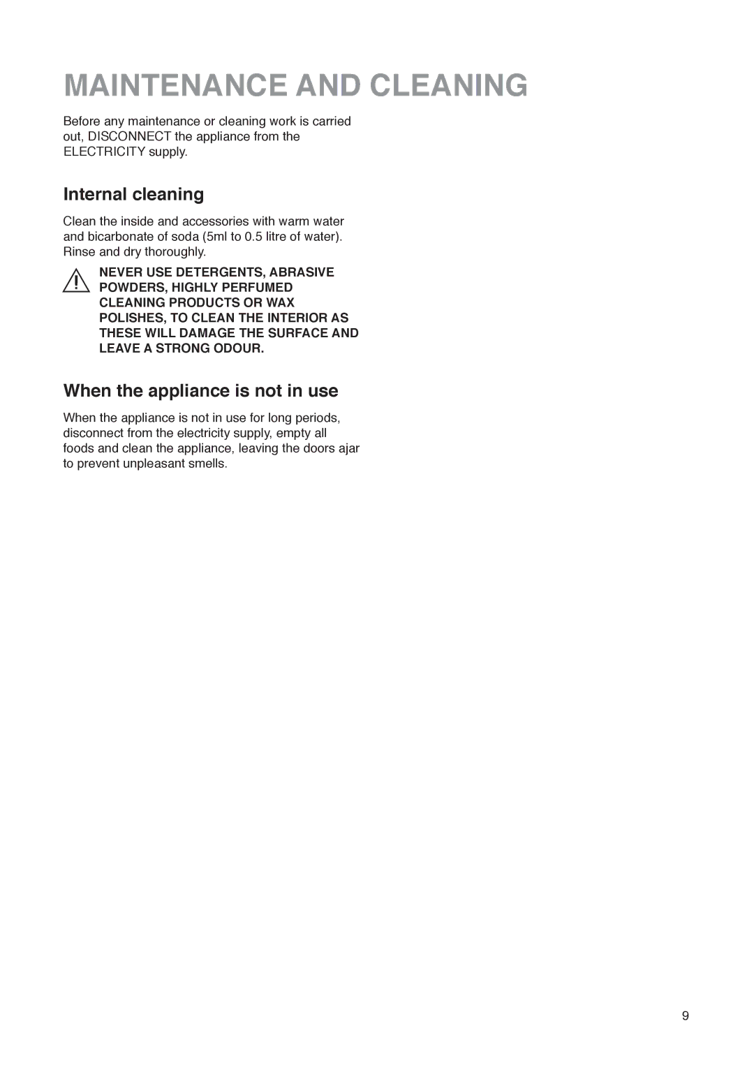 Electrolux U01327 installation instructions Maintenance and Cleaning, Internal cleaning, When the appliance is not in use 