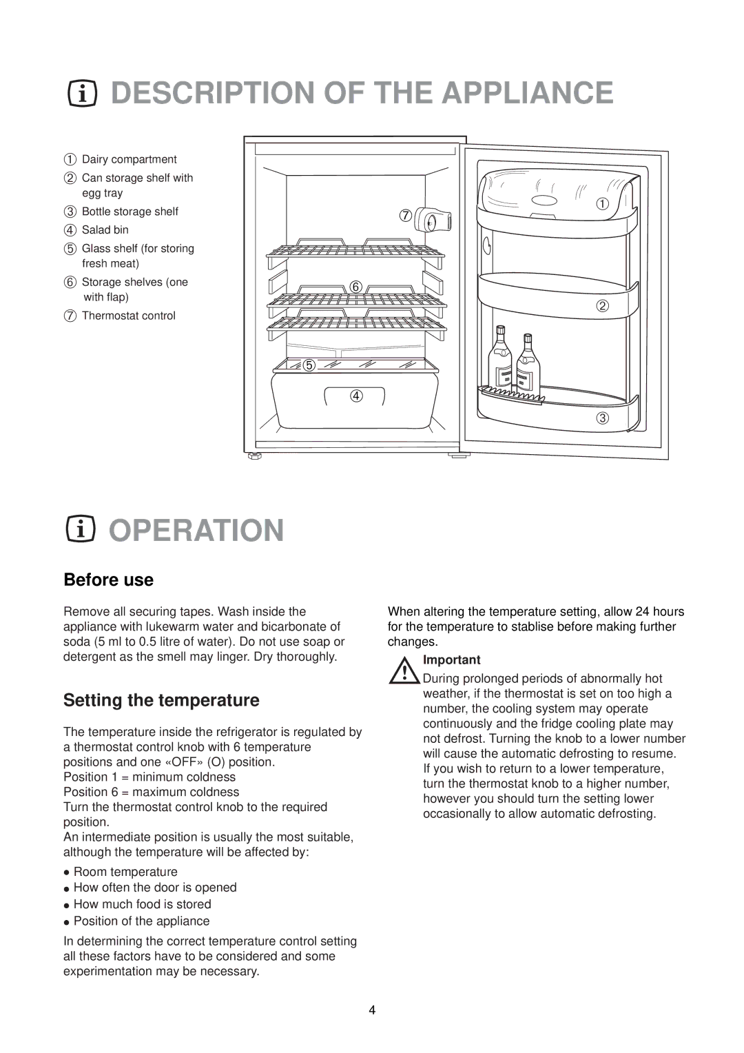 Electrolux U21312 manual Description of the Appliance, Operation, Before use, Setting the temperature 