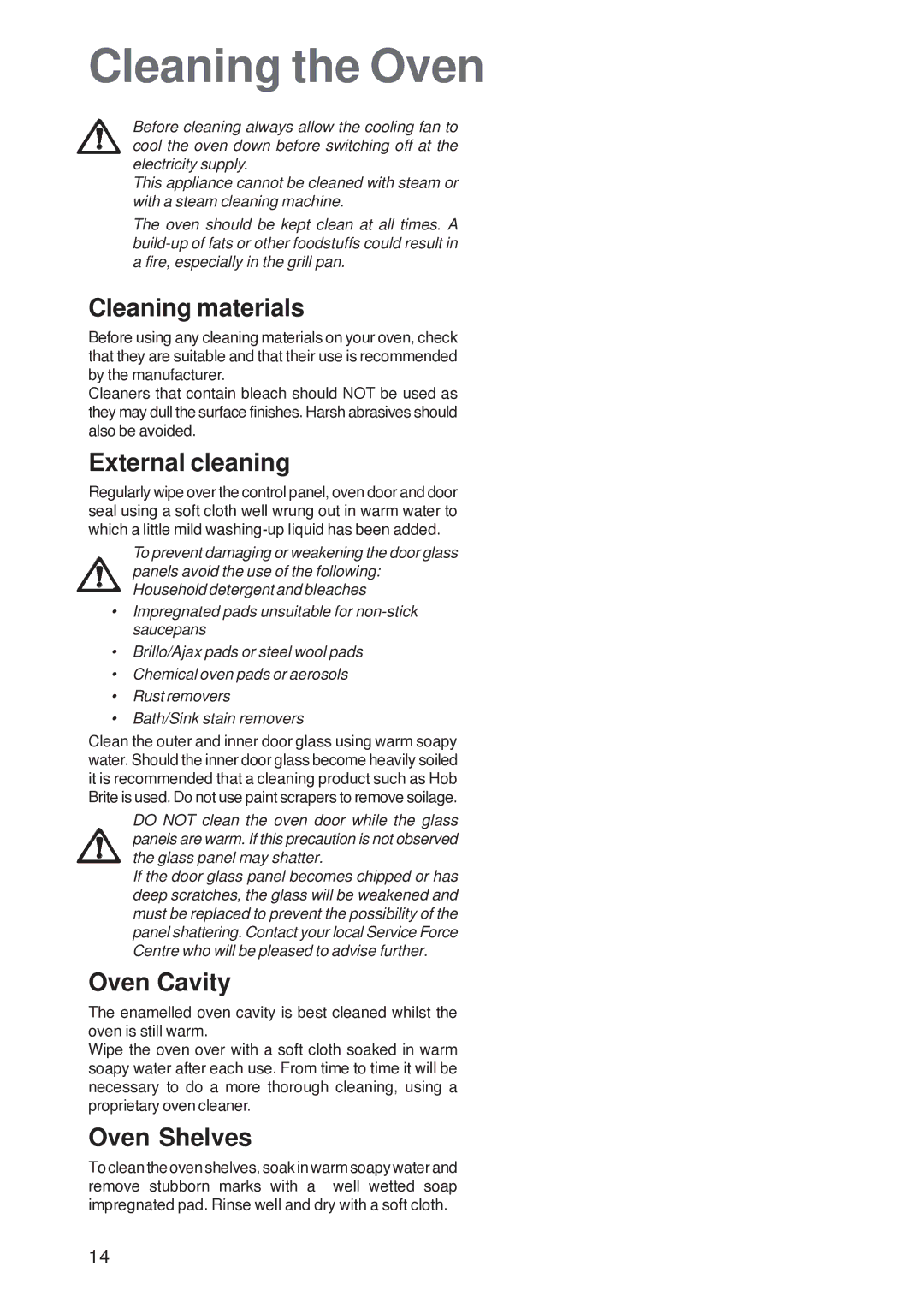 Electrolux U26226 manual Cleaning the Oven, Cleaning materials, External cleaning, Oven Cavity, Oven Shelves 