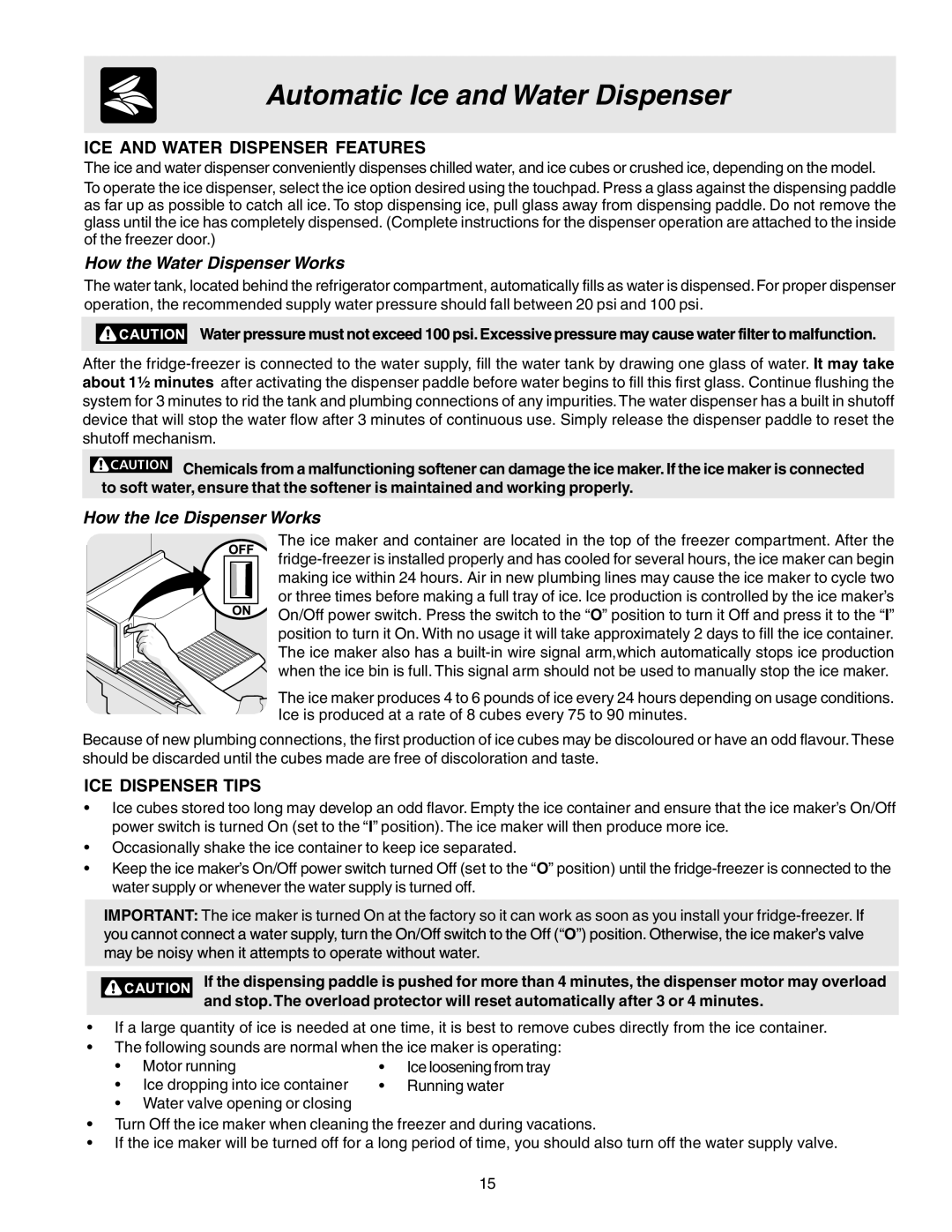 Electrolux U27107 manual ICE and Water Dispenser Features, How the Water Dispenser Works, How the Ice Dispenser Works 