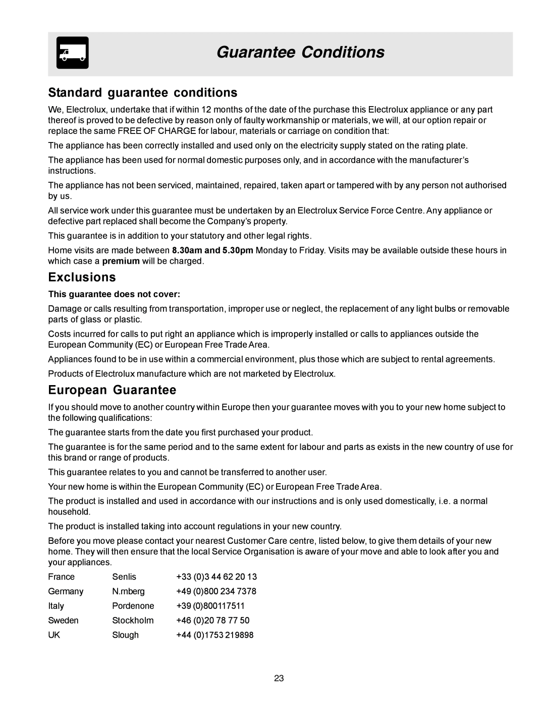 Electrolux U27107 manual Guarantee Conditions, Standard guarantee conditions, Exclusions, European Guarantee 