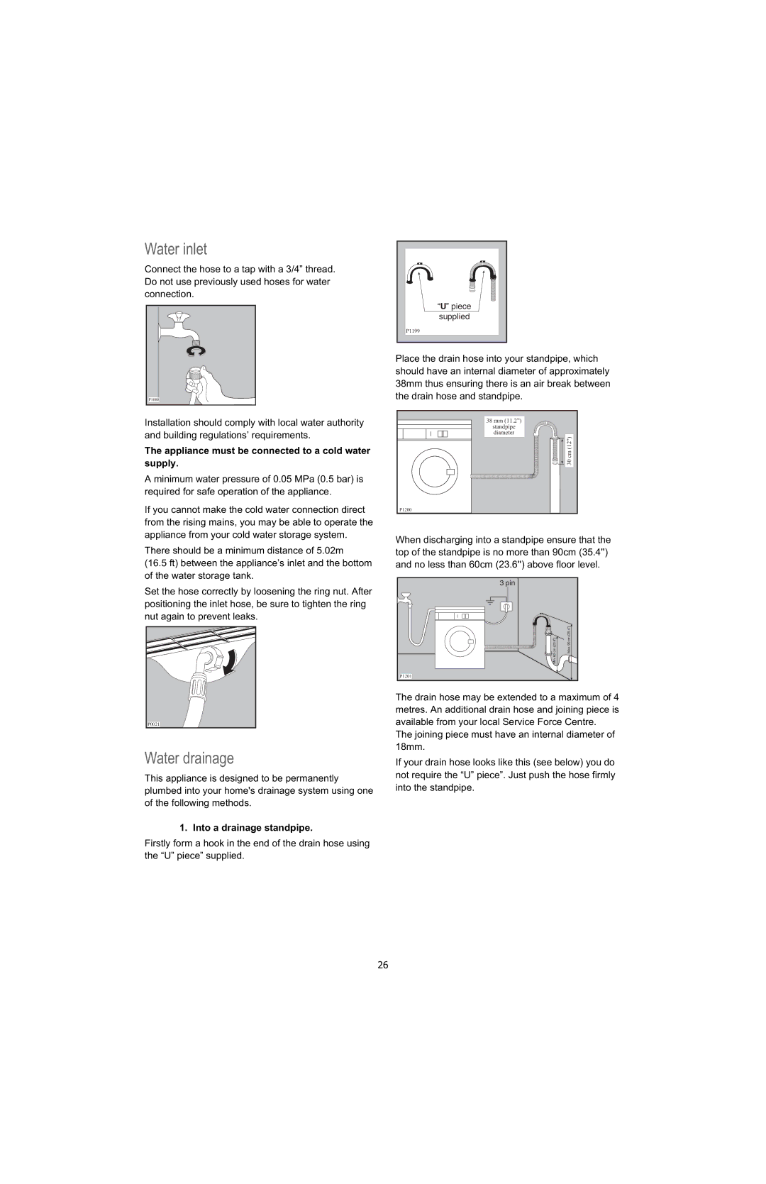 Electrolux U28190 manual Appliance must be connected to a cold water supply, Into a drainage standpipe 