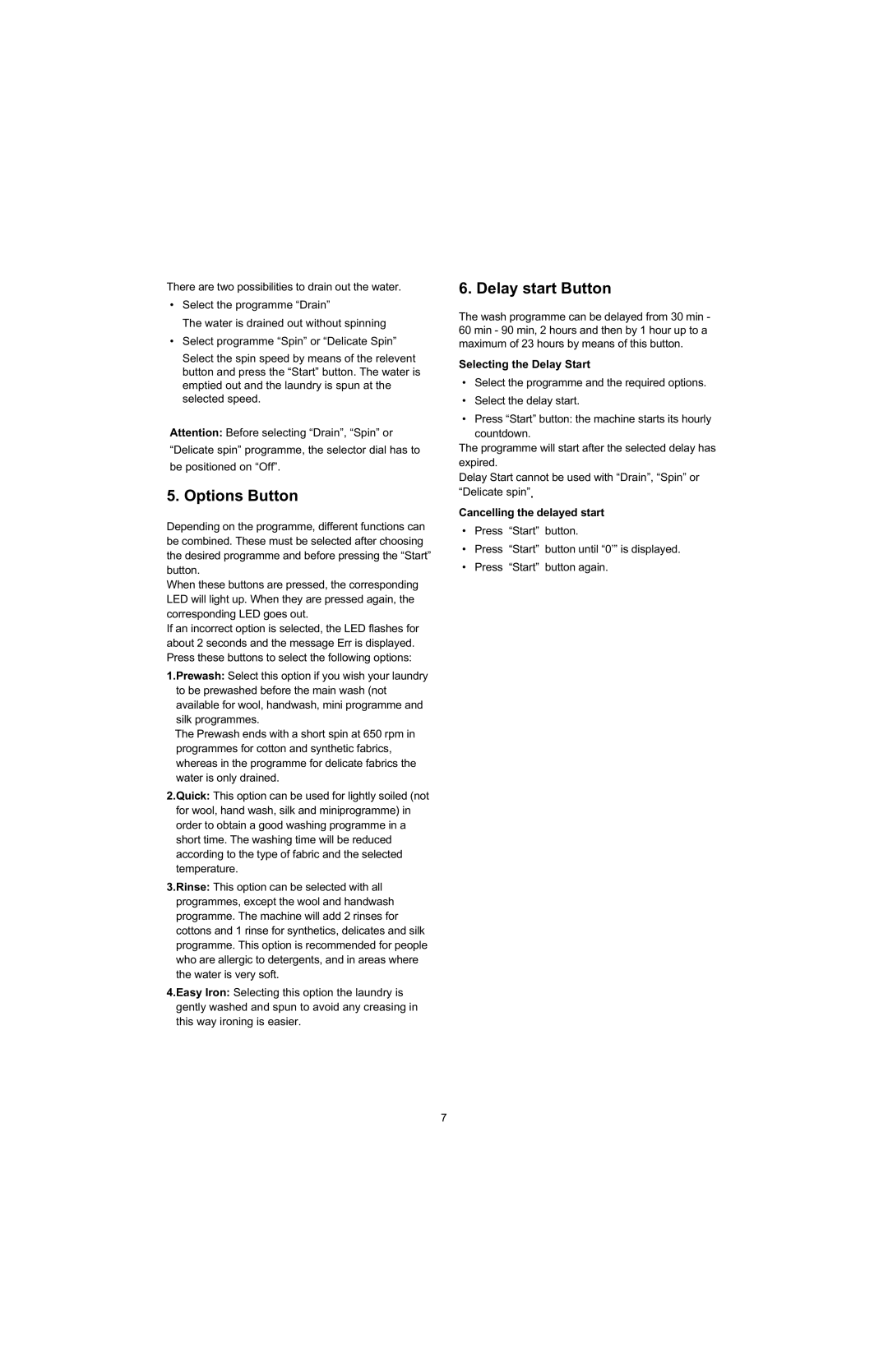 Electrolux U28190 manual Options Button, Delay start Button, Selecting the Delay Start, Cancelling the delayed start 