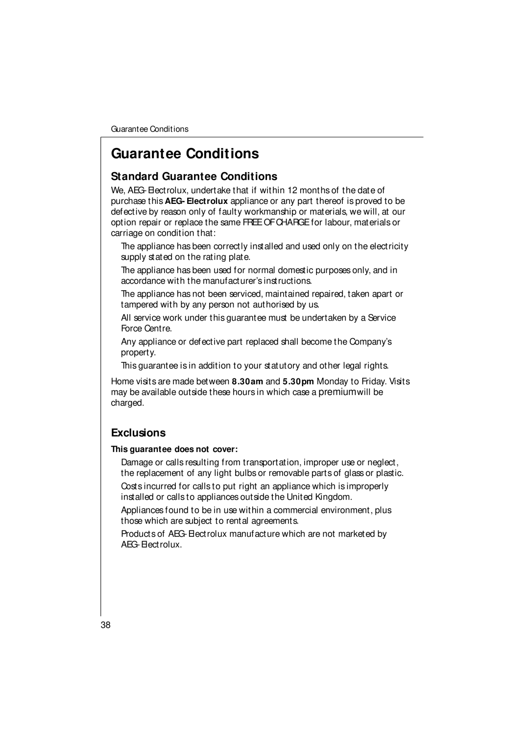 Electrolux U30205 manual Standard Guarantee Conditions, Exclusions, This guarantee does not cover 