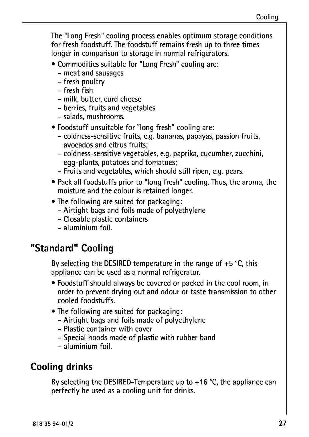 Electrolux U31462 operating instructions Standard Cooling, Cooling drinks 