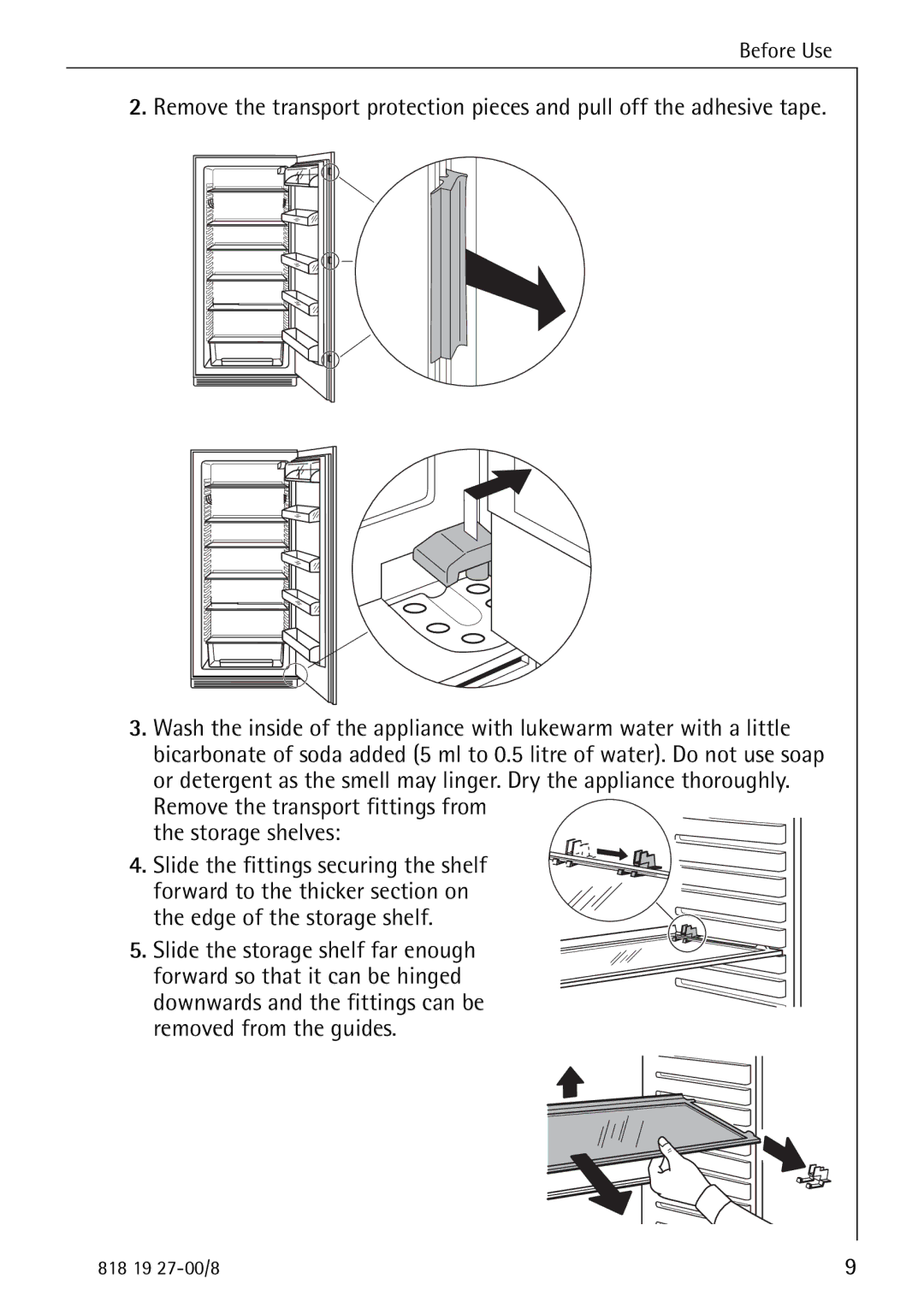 Electrolux Upright Refrigerator manual Remove the transport fittings from the storage shelves 