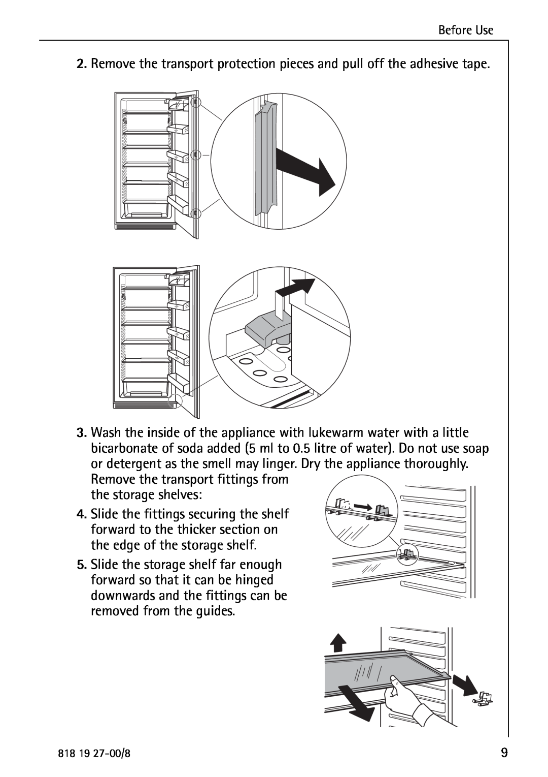 Electrolux Upright Refrigerator manual Remove the transport fittings from the storage shelves 