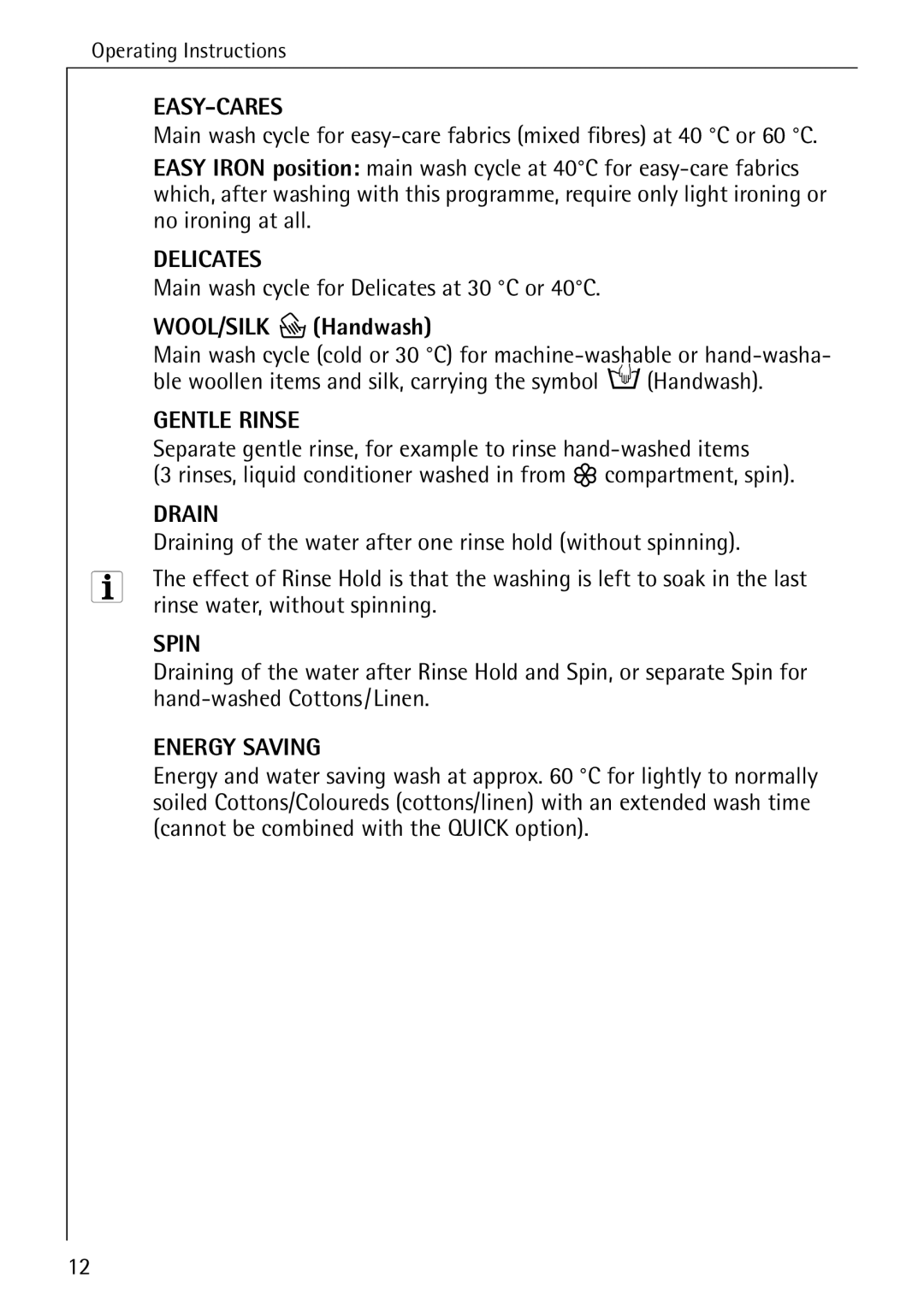 Electrolux W 1460 manual Main wash cycle for Delicates at 30 C or 40C, WOOL/SILK P Handwash 