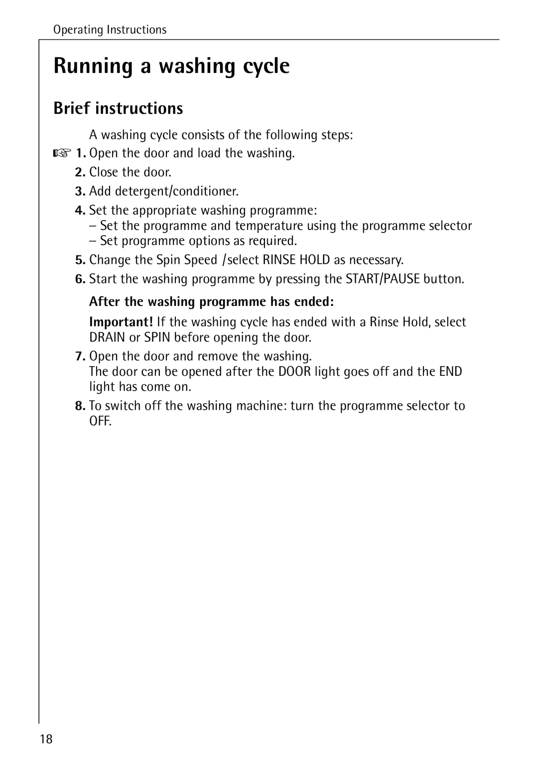 Electrolux W 1460 manual Running a washing cycle, Brief instructions, After the washing programme has ended 