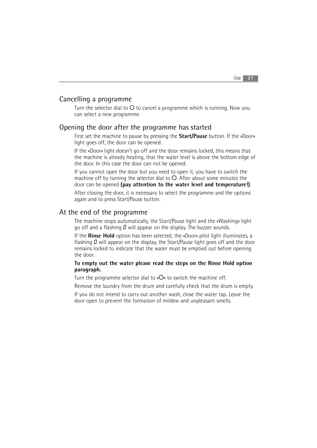 Electrolux WA GLE S7000 user manual Cancelling a programme, Opening the door after the programme has started 