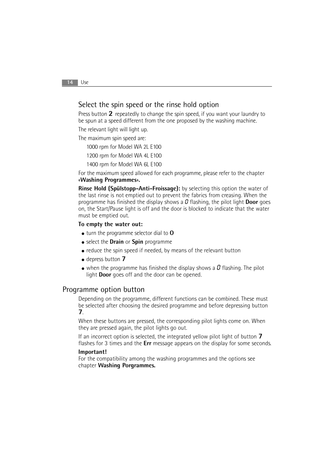 Electrolux WA L2 E100, WA L6 E100, WA L4 E100 Select the spin speed or the rinse hold option, Programme option button 