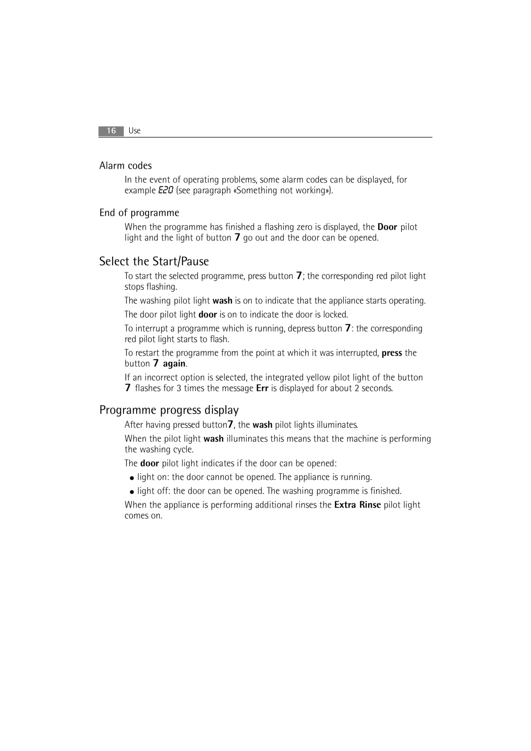 Electrolux WA L4 E100, WA L6 E100, WA L2 E100 user manual Select the Start/Pause, Programme progress display 