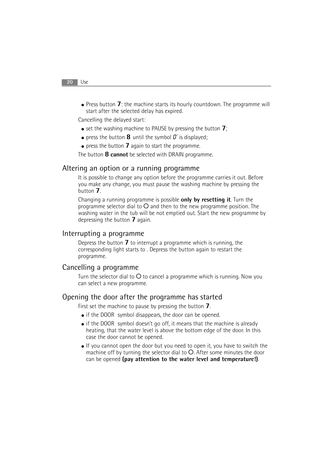 Electrolux WA SL1 E100 Altering an option or a running programme, Interrupting a programme, Cancelling a programme 