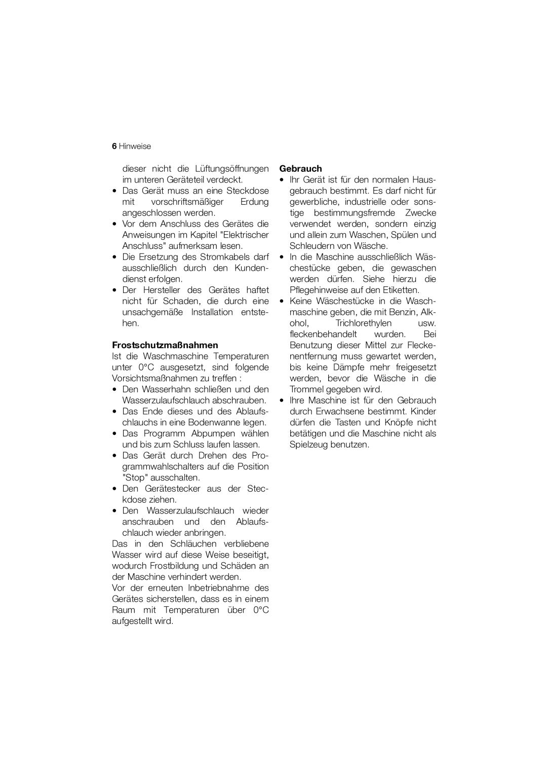 Electrolux WASL3T100 user manual Frostschutzmaßnahmen, Gebrauch 