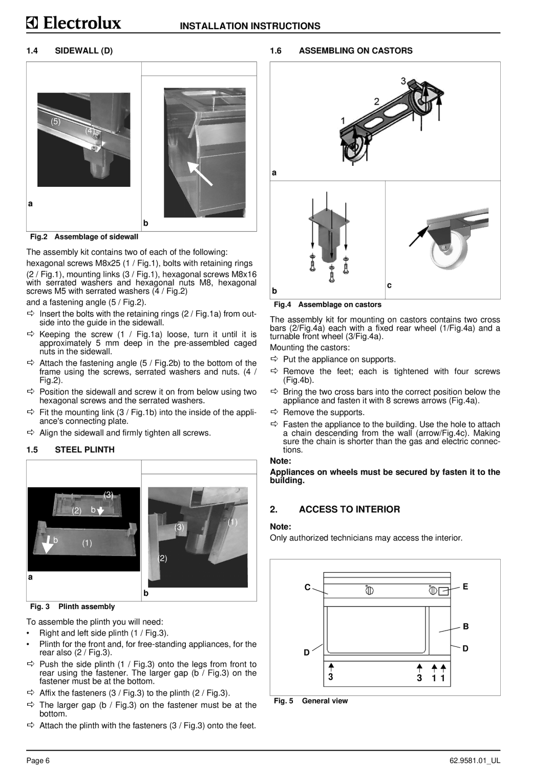 Electrolux WIWWAAQQOO, WIWRABQOOO, WIXRAAQOOO, WIWWAFQQOO Access to Interior, Sidewall D Assembling on Castors, Steel Plinth 