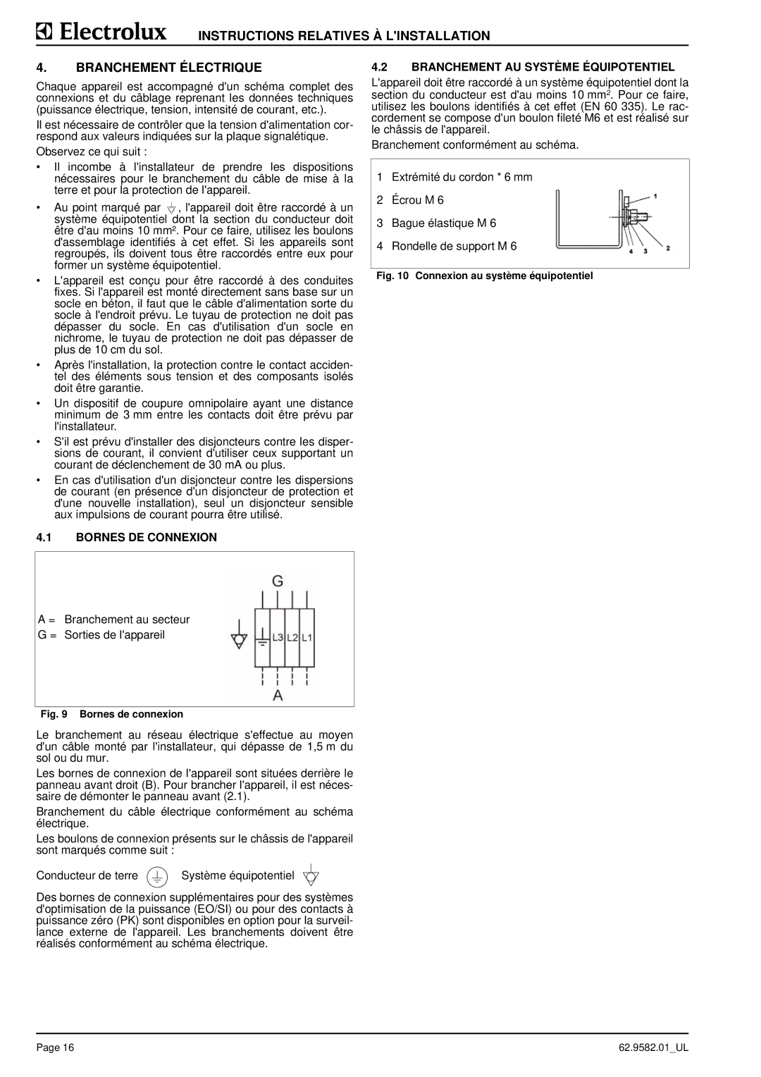 Electrolux 9CHG584150, WLXRAFOOOO, WLXWCFOOOO, WLWRABOOOO, 584142 Bornes DE Connexion, Branchement AU Système Équipotentiel 