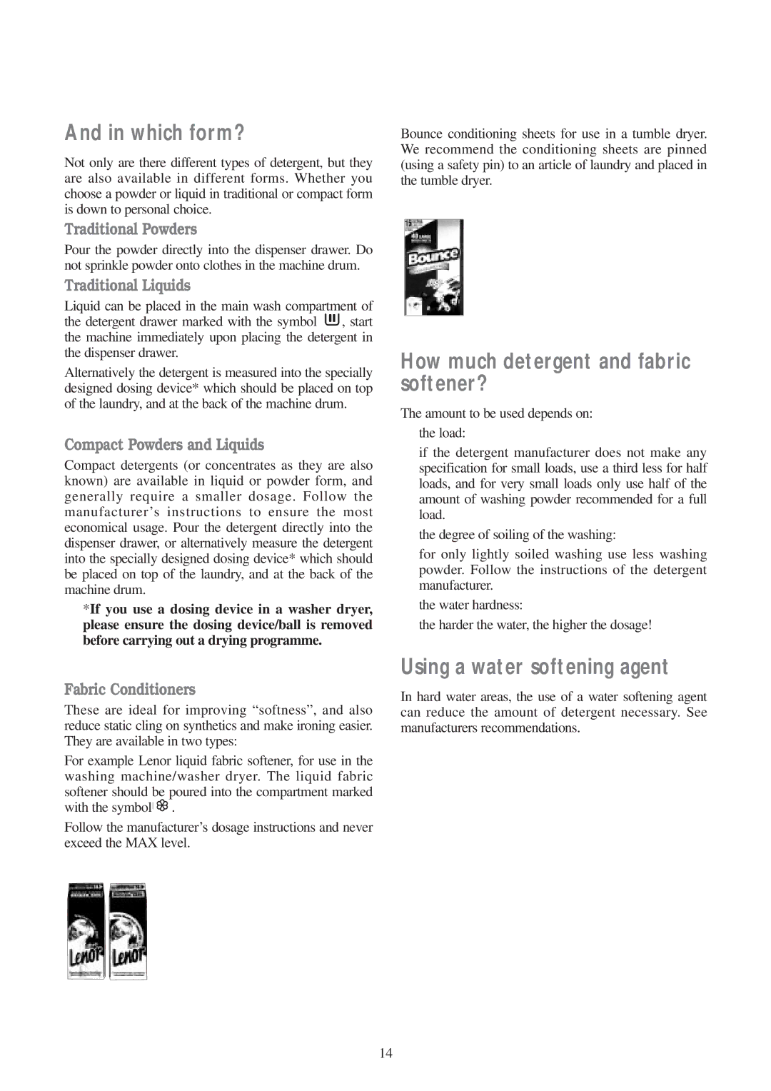 Electrolux WM 100 B manual Which form?, How much detergent and fabric softener?, Using a water softening agent 