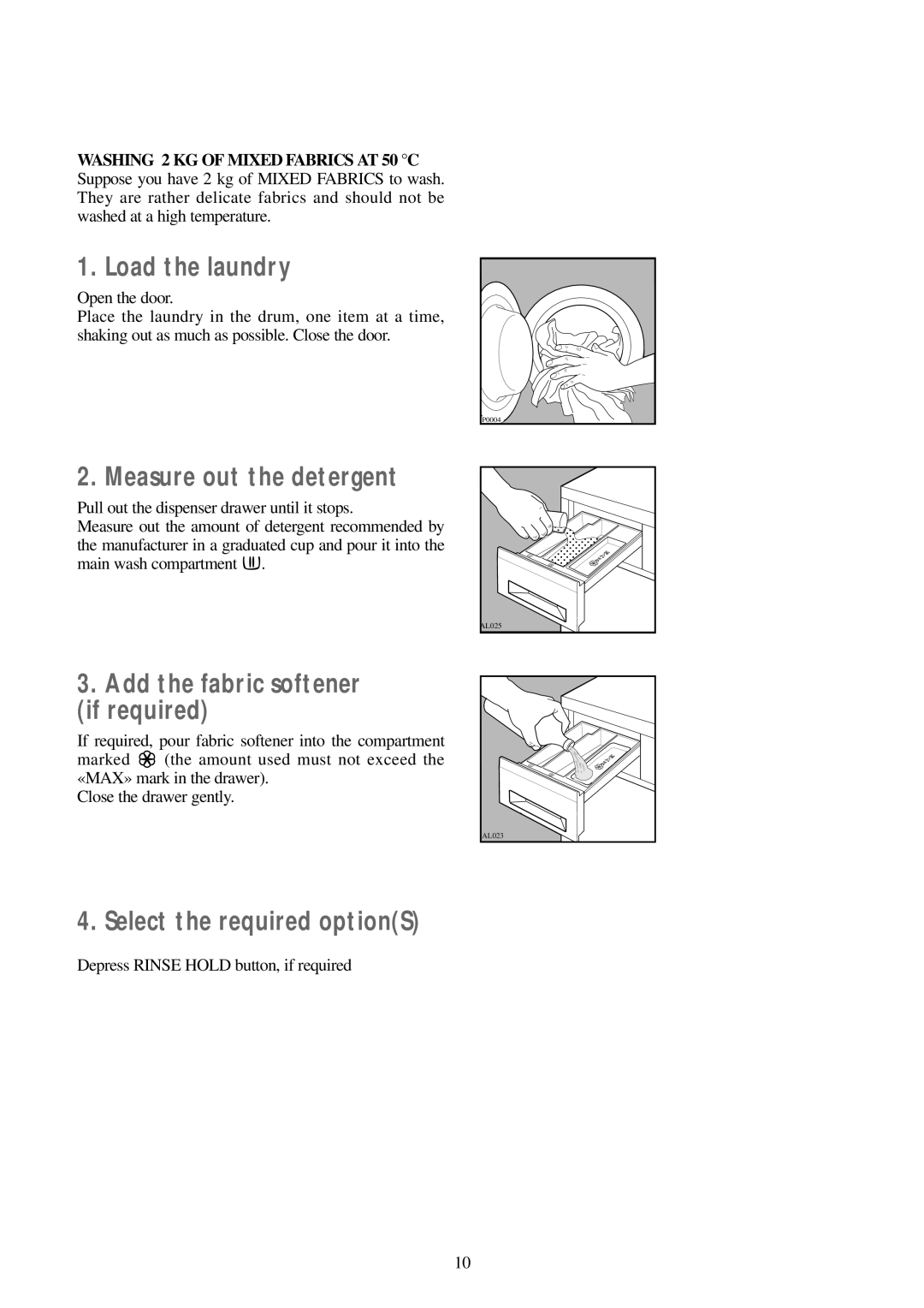 Electrolux WM 100 B manual Depress Rinse Hold button, if required 