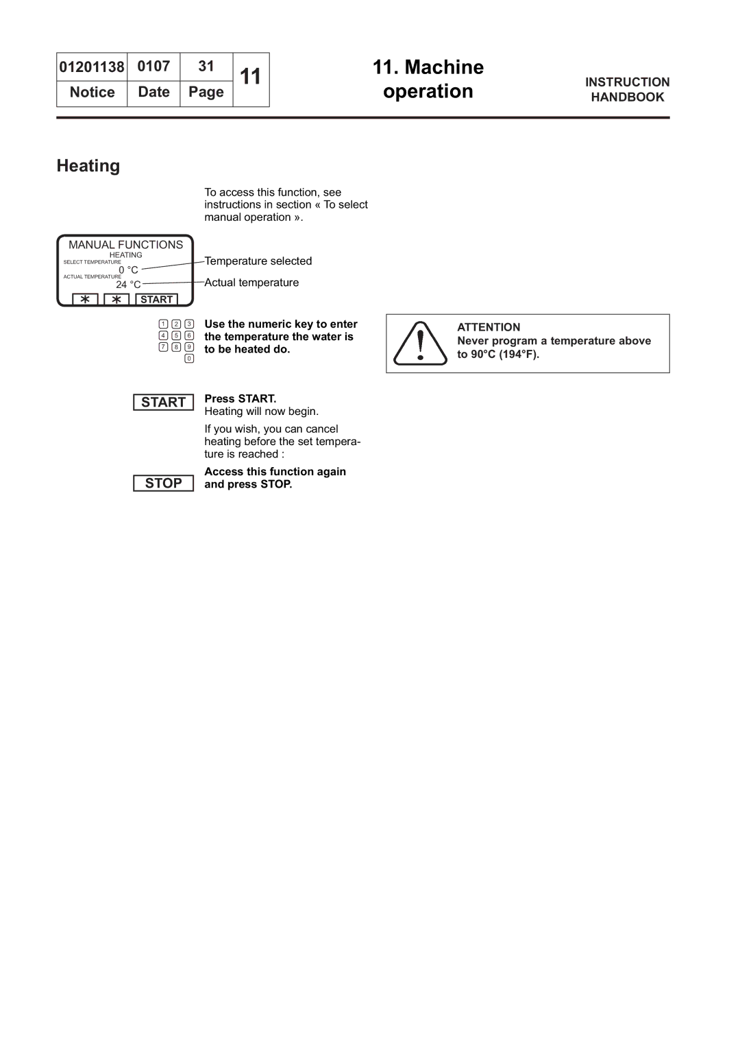 Electrolux WS4350H, WS4650H, WSB4250H, WS4500H, WSB4350H, WSB4650H, WSB4500H Heating, Access this function again and press Stop 