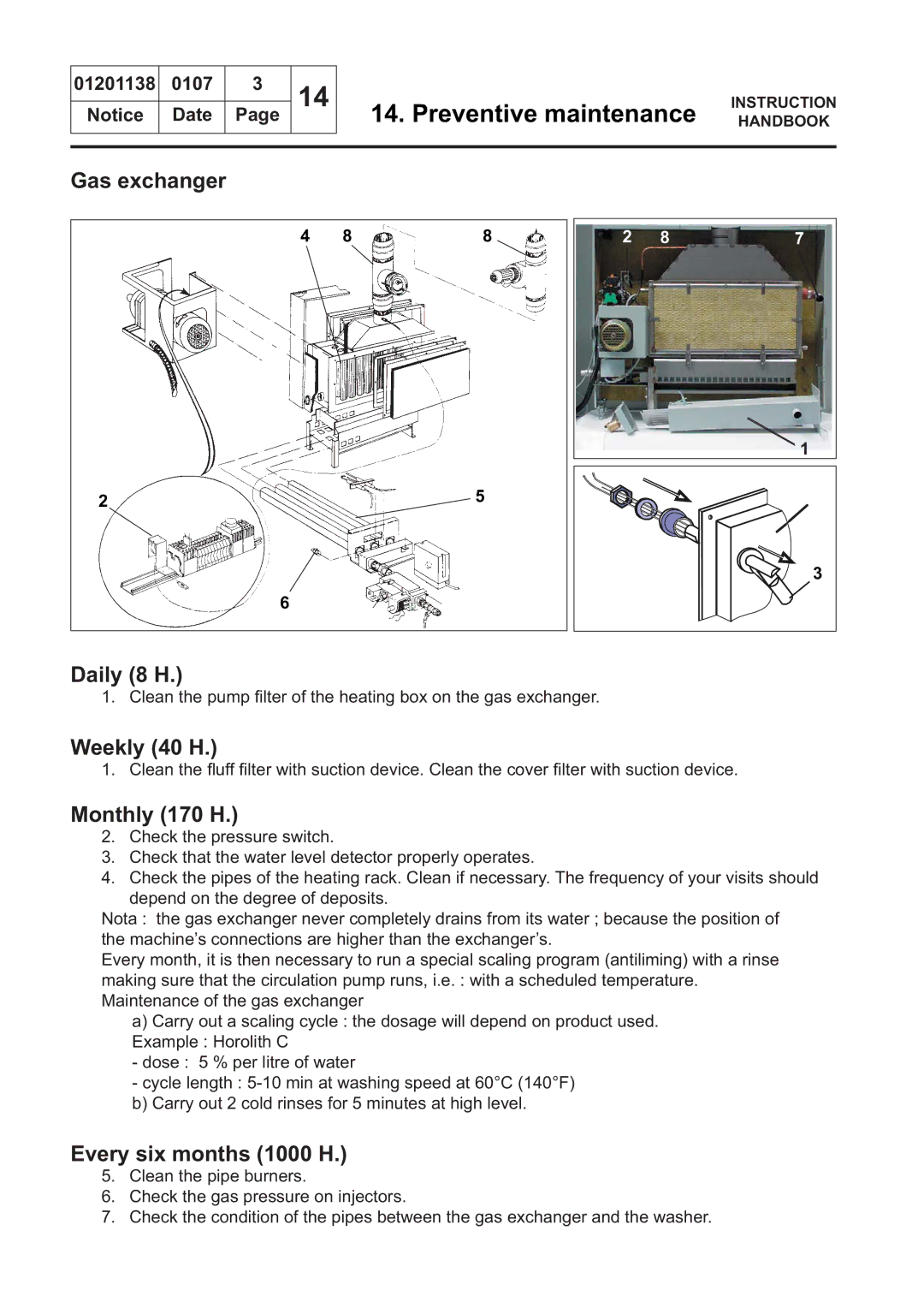 Electrolux WS4650H, WSB4250H, WS4500H, WSB4350H, WS4350H, WSB4650H, WSB4500H, WS4250H manual Gas exchanger Daily 8 H, Weekly 40 H 