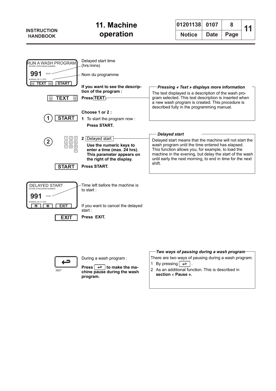 Electrolux WSB4650H Pressing « Text » displays more information, Delayed start, Two ways of pausing during a wash program 