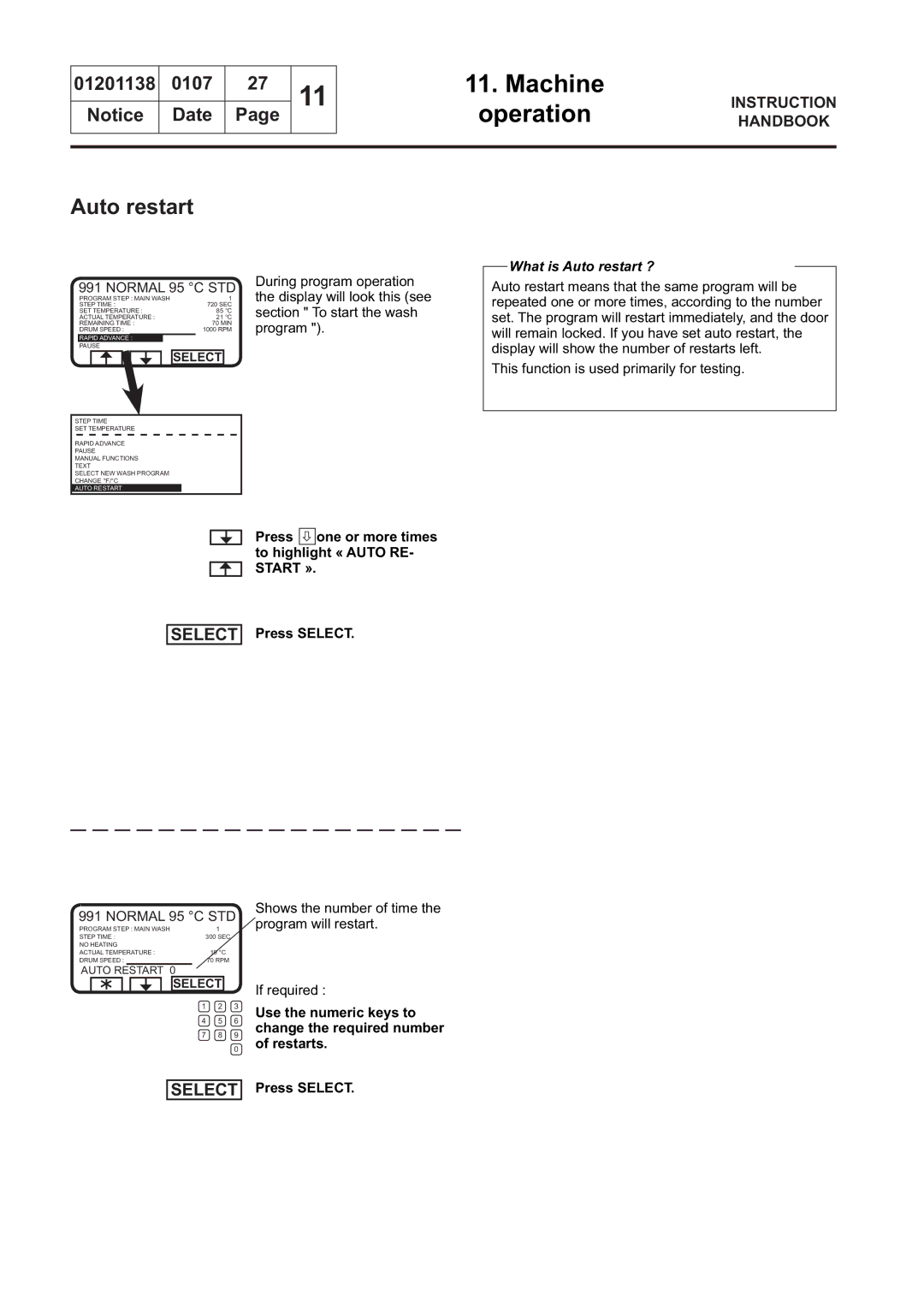 Electrolux WS4650H, WSB4250H, WS4500H What is Auto restart ?, Press one or more times to highlight « Auto RE- Start » 