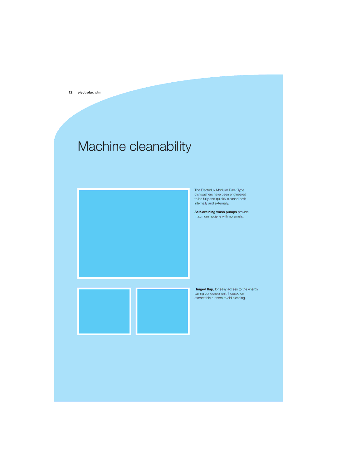 Electrolux WTM300, WTM250, WTM200, WTM165, WTM180 manual Machine cleanability 