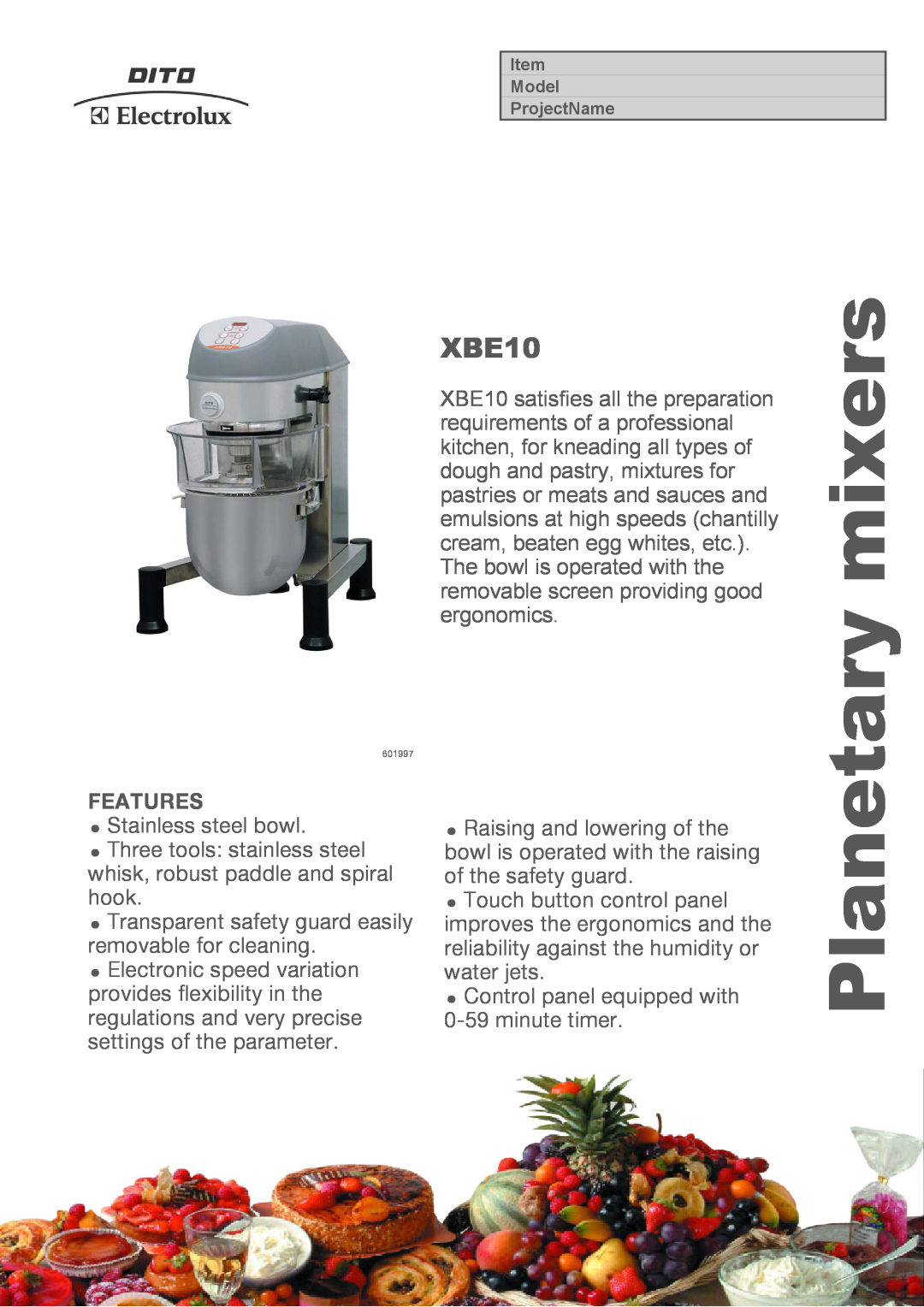 Electrolux XBEF10S manual Features, mixers, Planetary, XBE10 