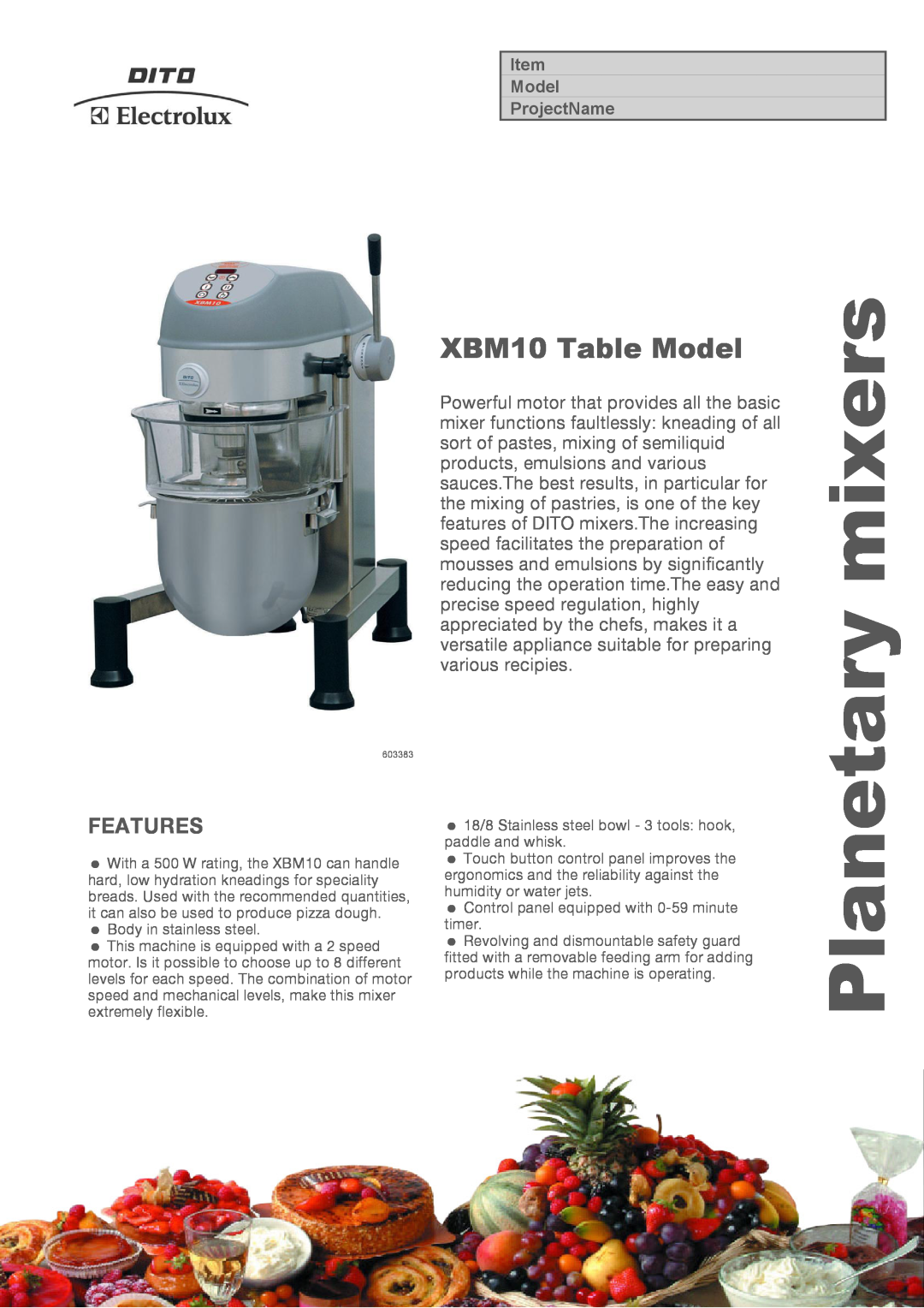 Electrolux XBM10S manual Features, Planetary mixers, XBM10 Table Model 