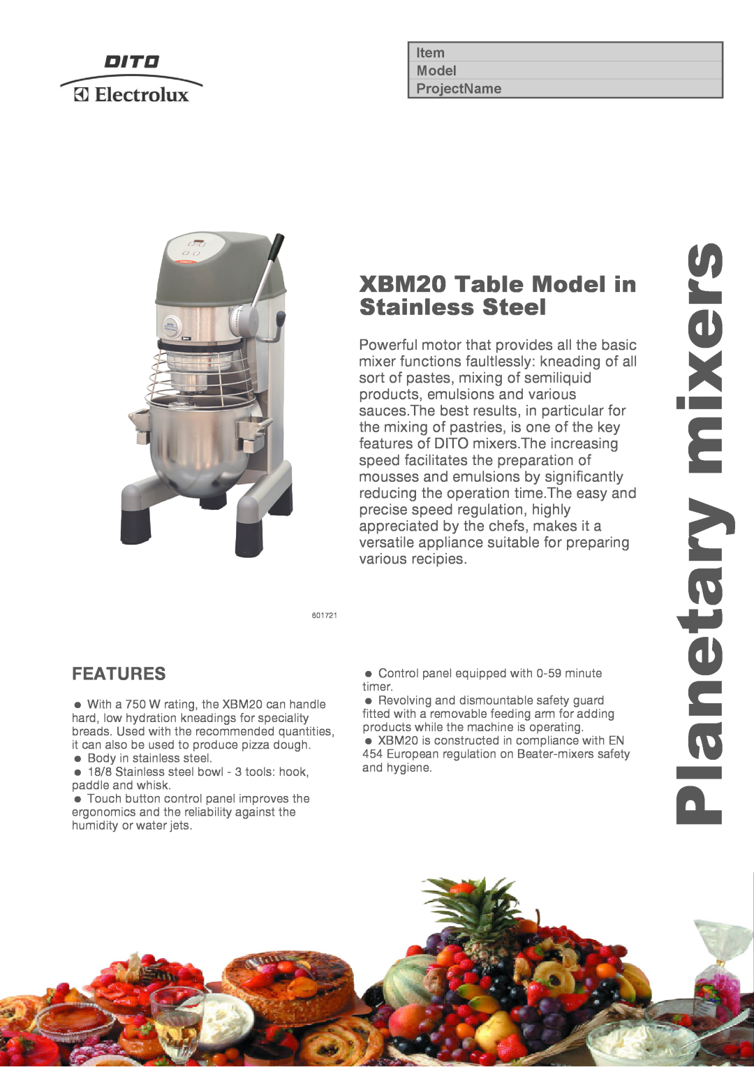 Electrolux XBMF20SXT3 manual Features, Planetary mixers, XBM20 Table Model in Stainless Steel 