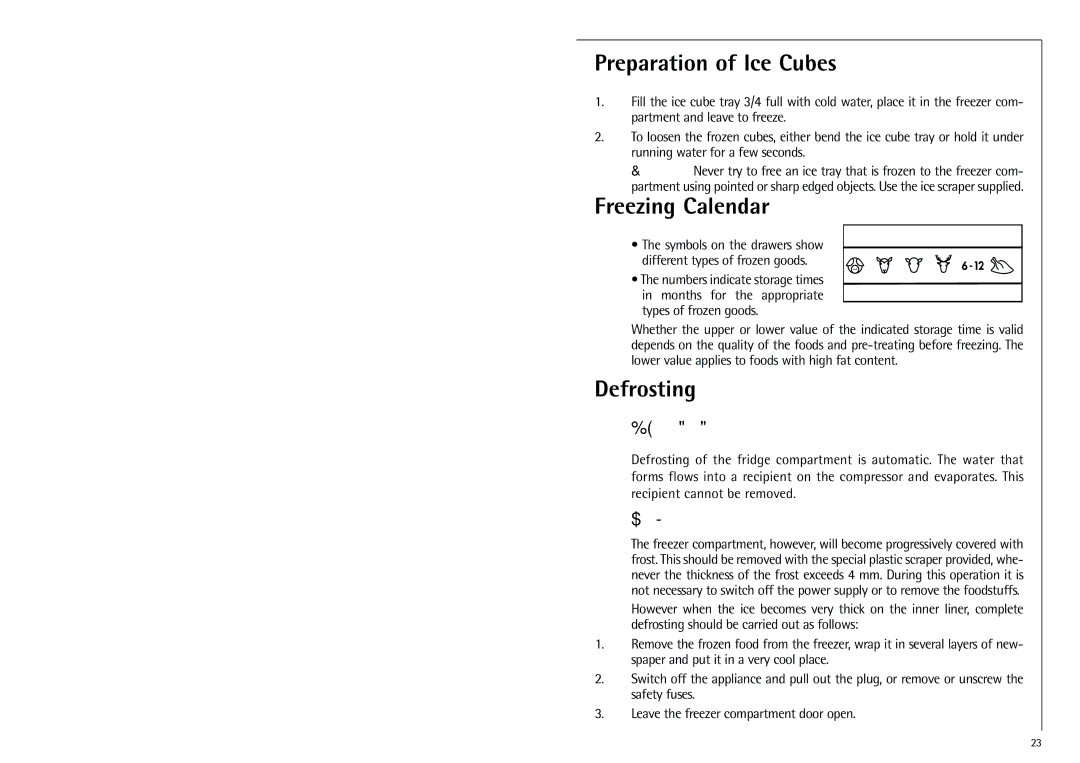 Electrolux Z 9 18 40-4 i Preparation of Ice Cubes, Freezing Calendar, Defrosting, Fridge defrosts automatically, Freezer 
