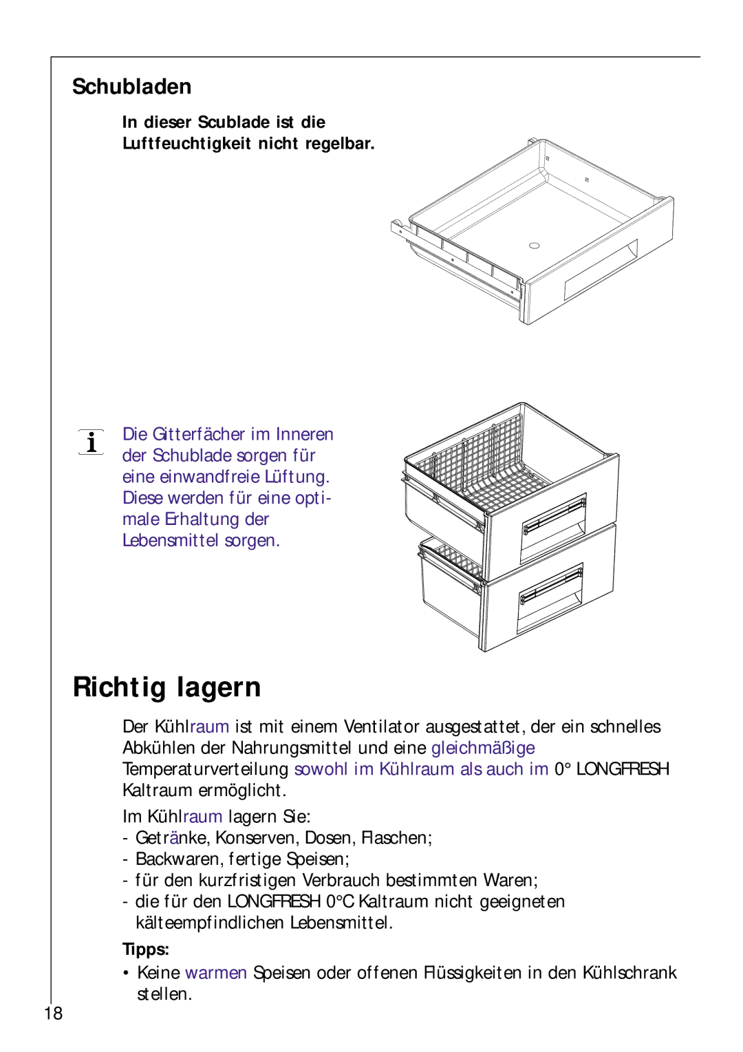 Electrolux Z 9 18 42-4 I Richtig lagern, Schubladen, Dieser Scublade ist die Luftfeuchtigkeit nicht regelbar, Tipps 