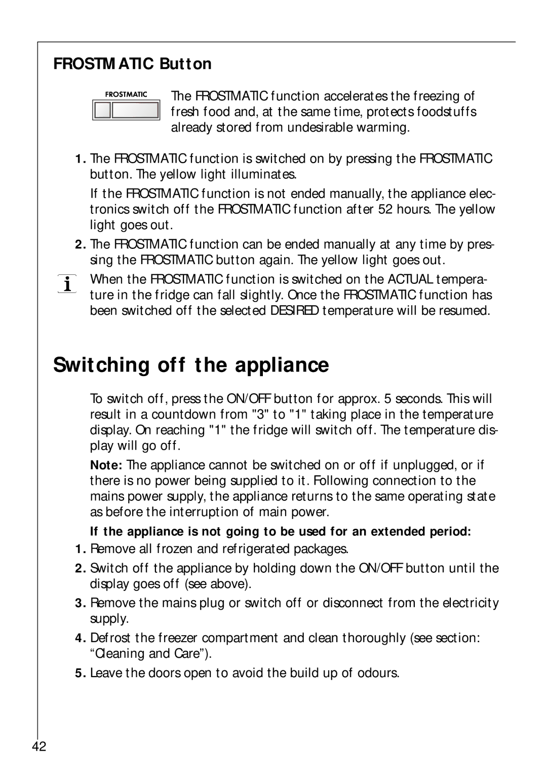 Electrolux Z 9 18 42-4 I user manual Switching off the appliance, Frostmatic Button 