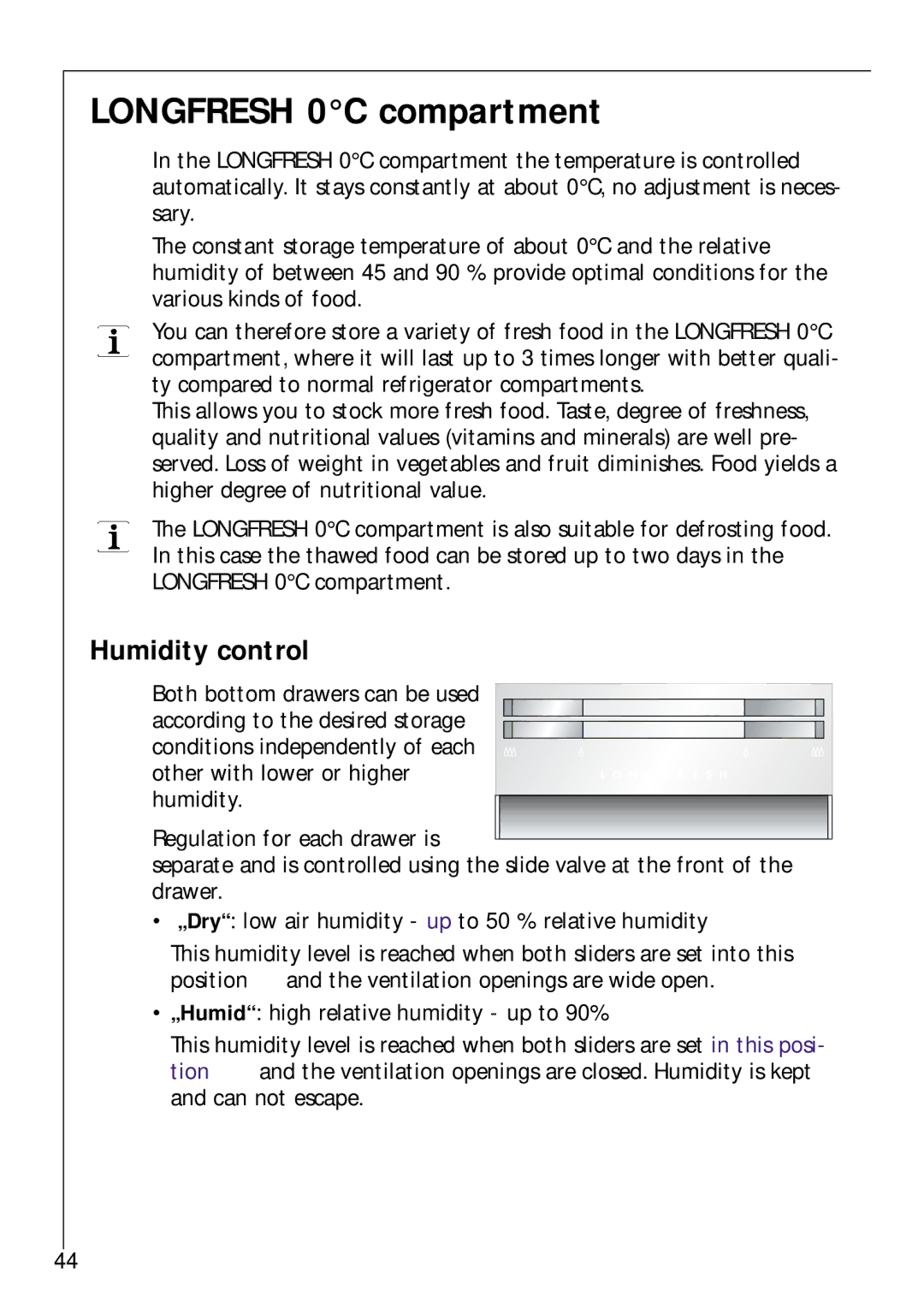 Electrolux Z 9 18 42-4 I user manual Longfresh 0C compartment, Humidity control 