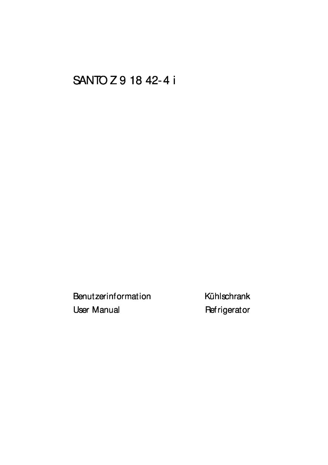 Electrolux Z 9 18 42-4 I user manual BenutzerinformationKühlschrank, User Manual, SANTO Z 9 18 42-4 
