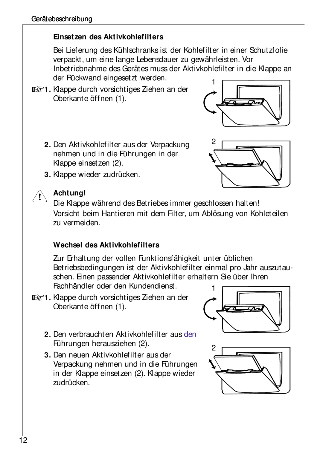 Electrolux Z 9 18 42-4 I user manual Einsetzen des Aktivkohlefilters, Wechsel des Aktivkohlefilters, Achtung 