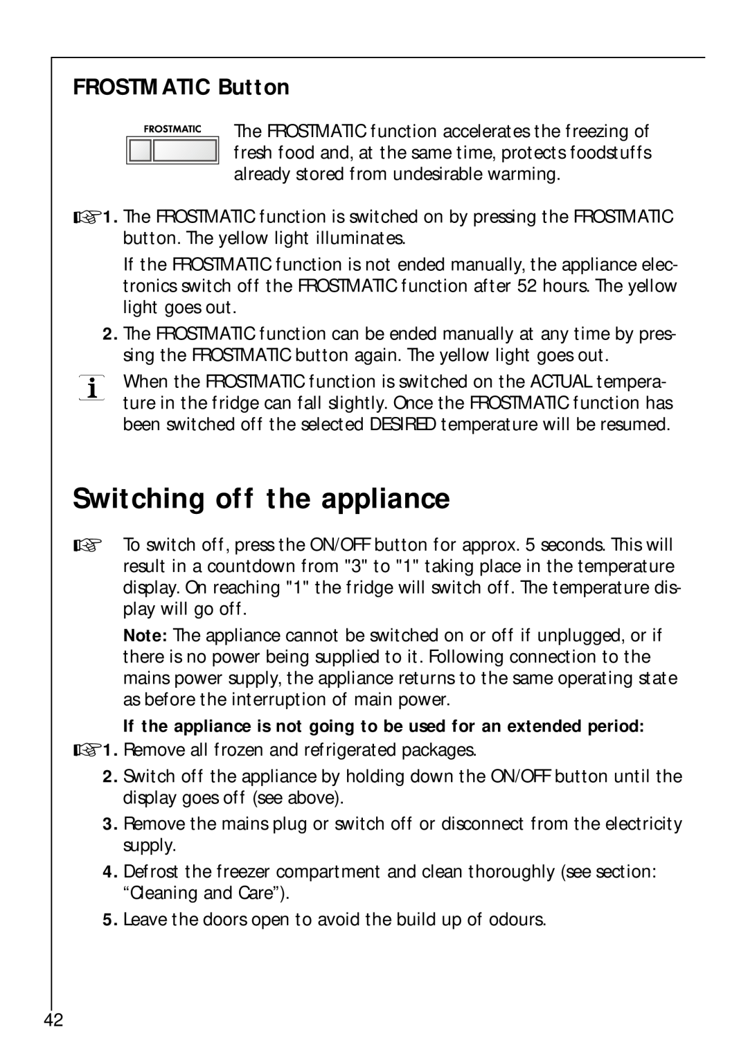 Electrolux Z 9 18 42-4 I user manual Switching off the appliance, FROSTMATIC Button 