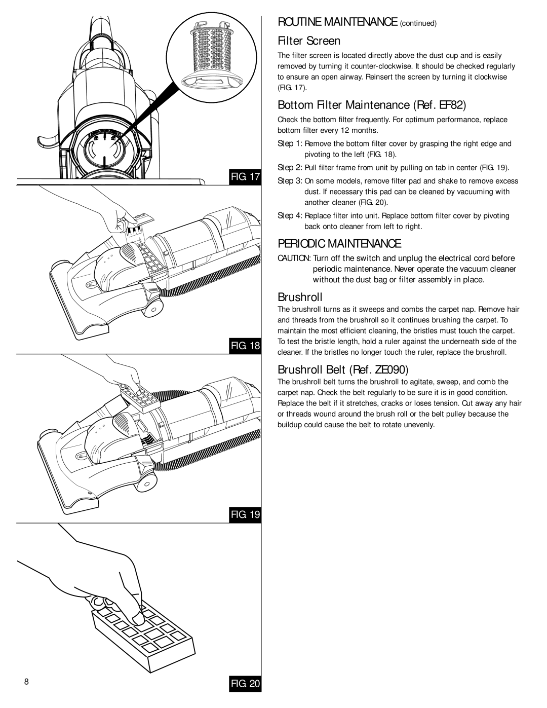 Electrolux Z2950 Series manual Routine Maintenance Filter Screen, Bottom Filter Maintenance Ref. EF82, Periodic Maintenance 