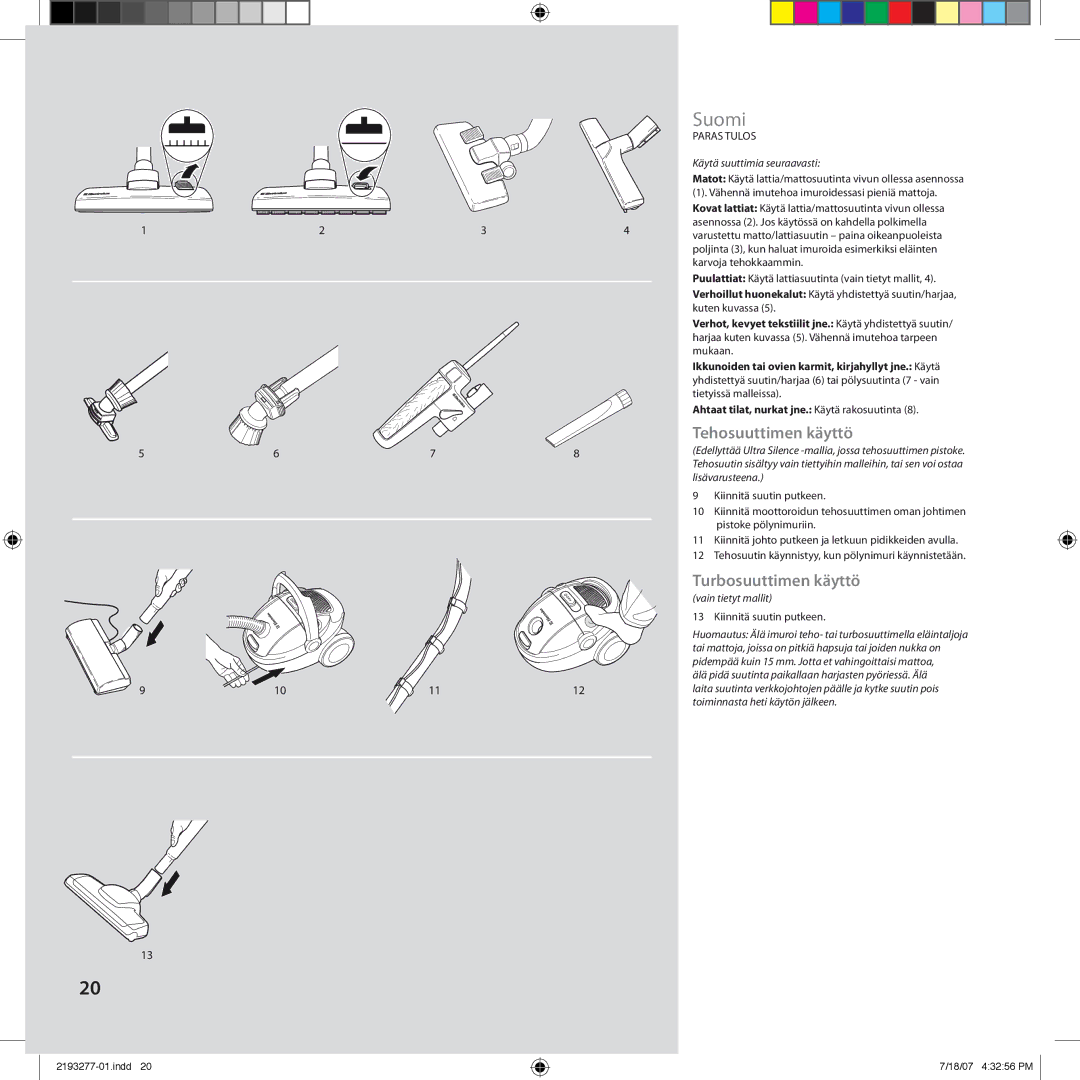 Electrolux Z3300 manual Tehosuuttimen käyttö, Turbosuuttimen käyttö 