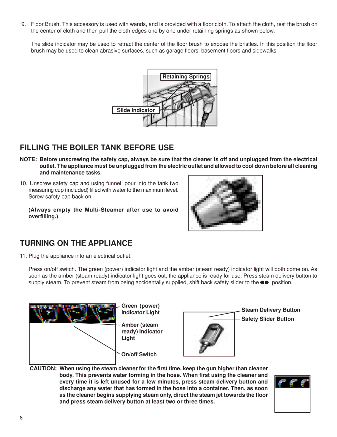 Electrolux Z370 manual Filling the Boiler Tank Before USE, Turning on the Appliance, Retaining Springs Slide Indicator 