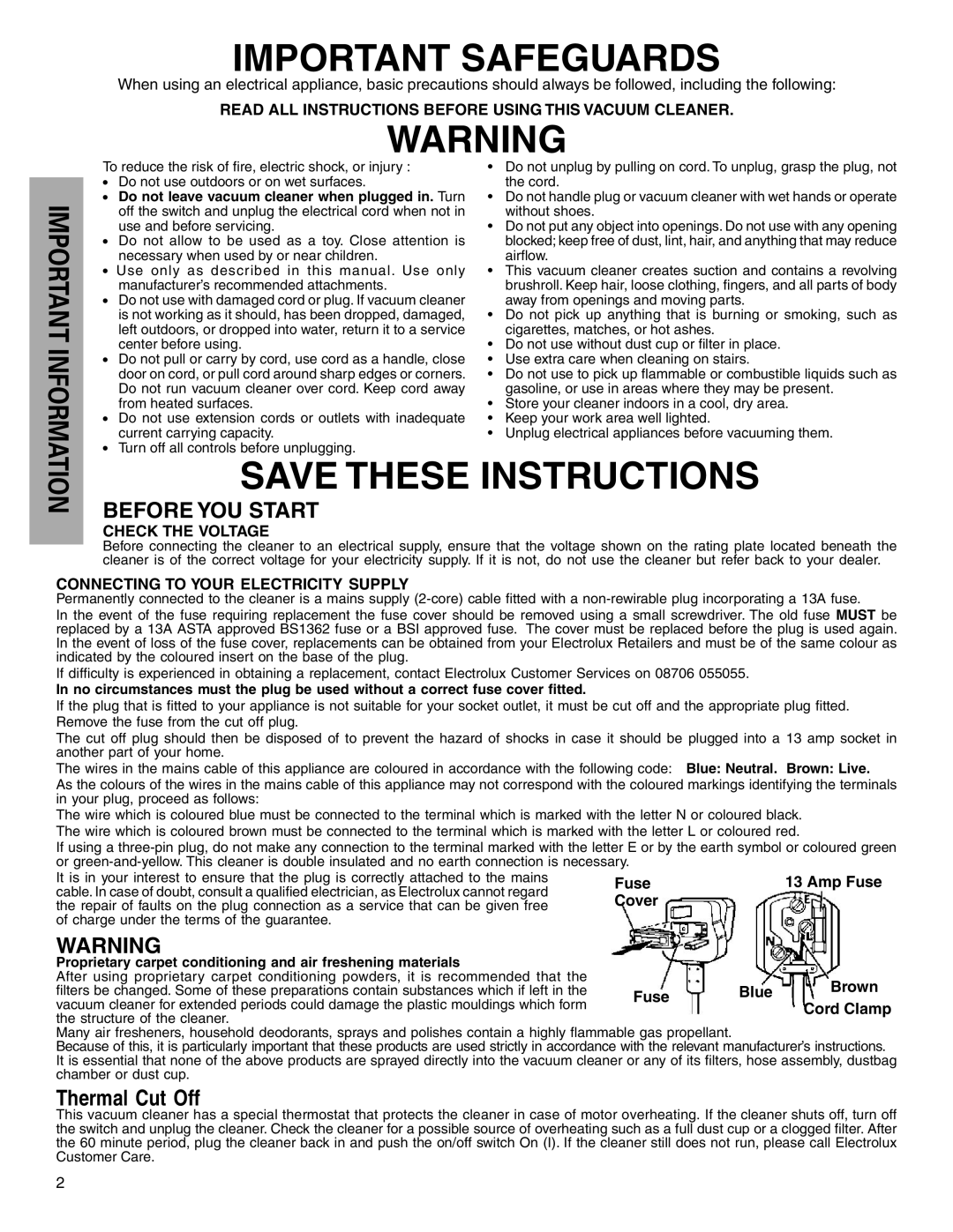 Electrolux Z425 Series manual Do not leave vacuum cleaner when plugged in. Turn 