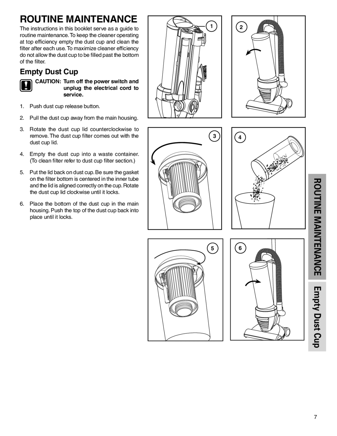 Electrolux Z430 Series manual Routine Maintenance, Empty Dust Cup 